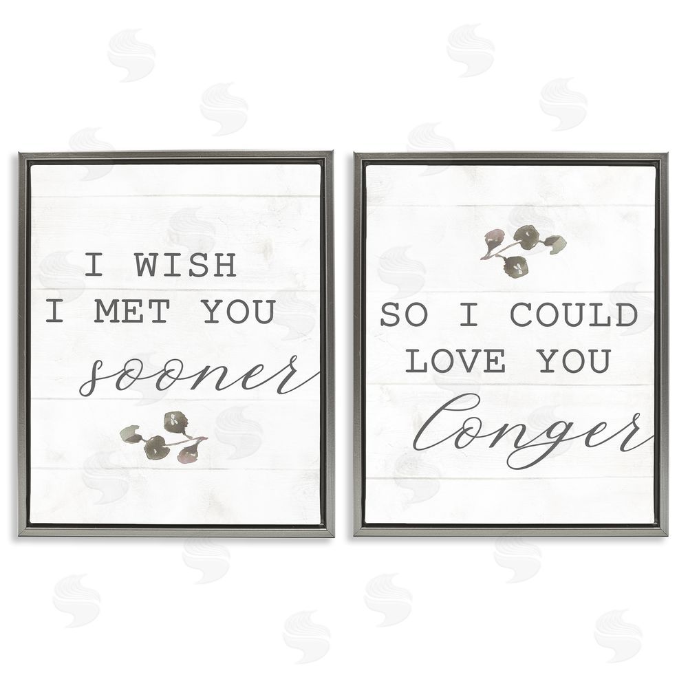 Stupell Studio Wish I met You Sooner Romantic Gray Floating Frame Canvas Wall Art Print
