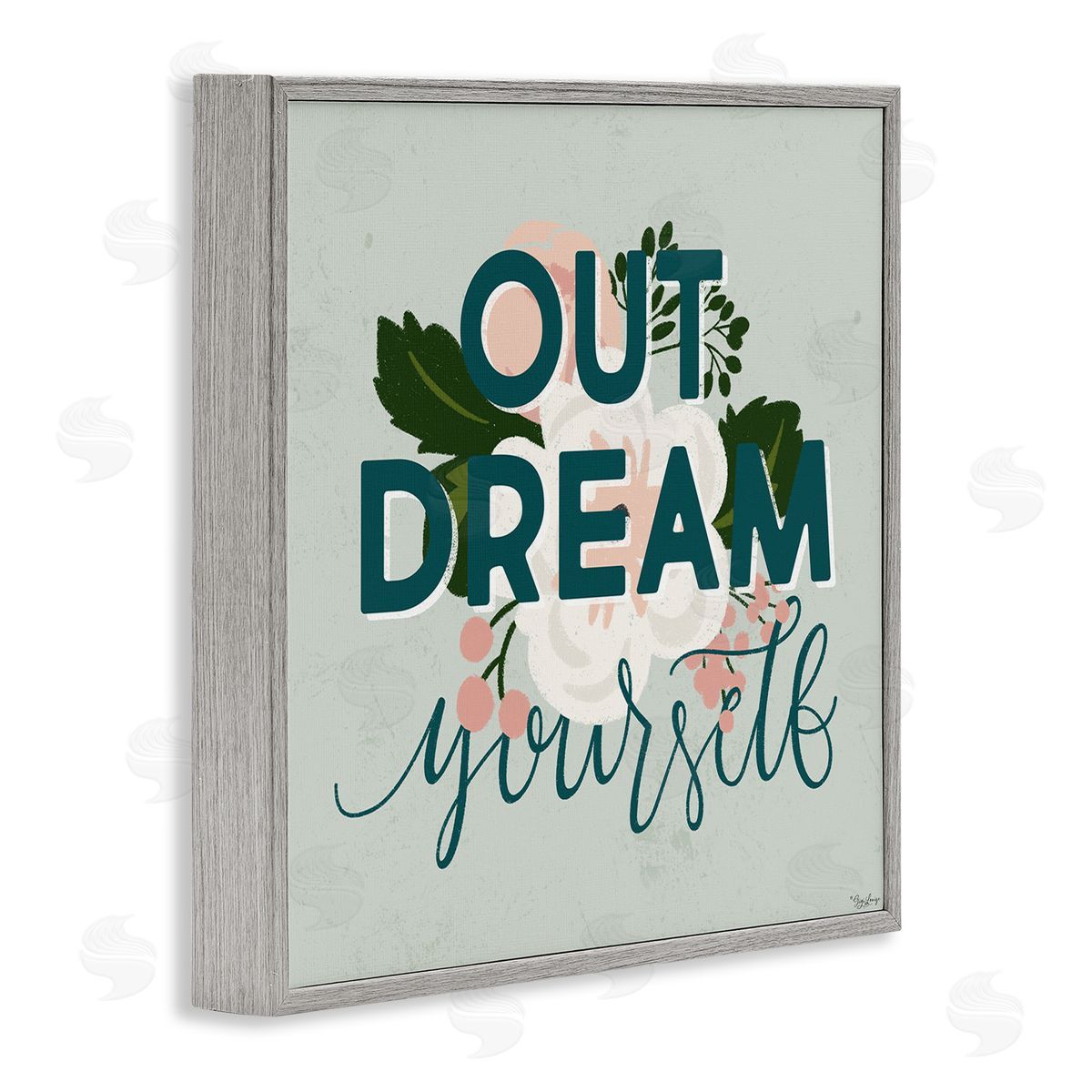 Out Dream Yourself Inspirational Grey Frame Print Wall Art, Home Decor by Gigi Louise
