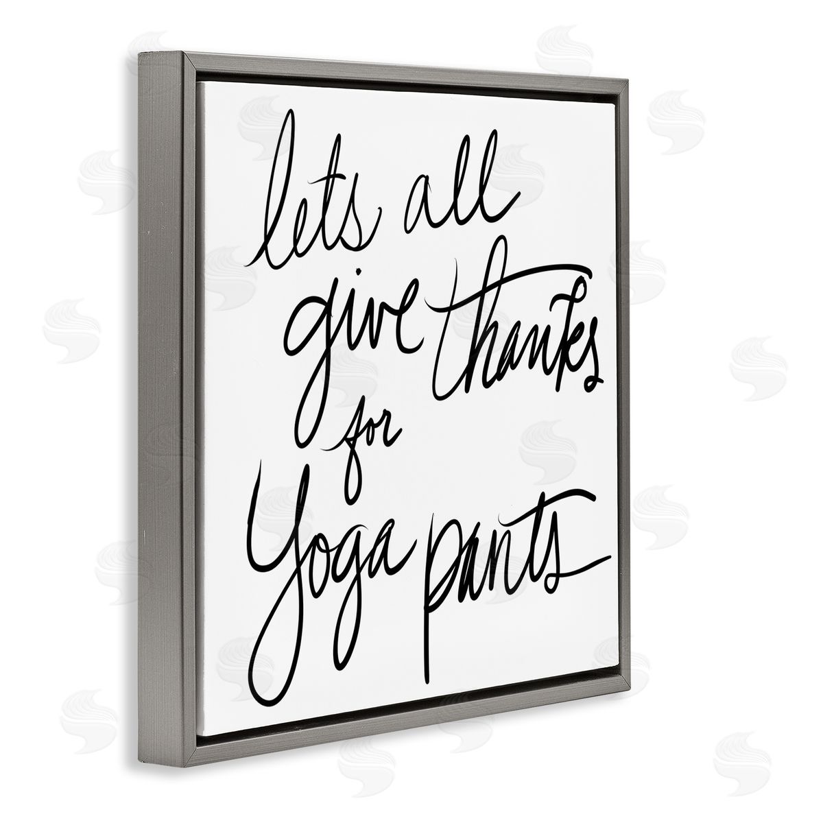 Give Thanks for Yoga Pants Grey Floating Frame Canvas Wall Art, Home Decor by Sd Graphics Studio