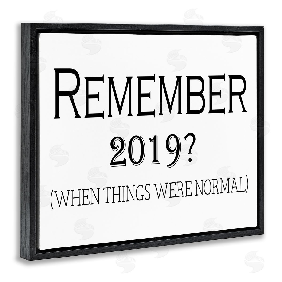 Remember 2019 Funny Text Black Floating Frame Canvas Wall Art, Home Decor by Gail Green