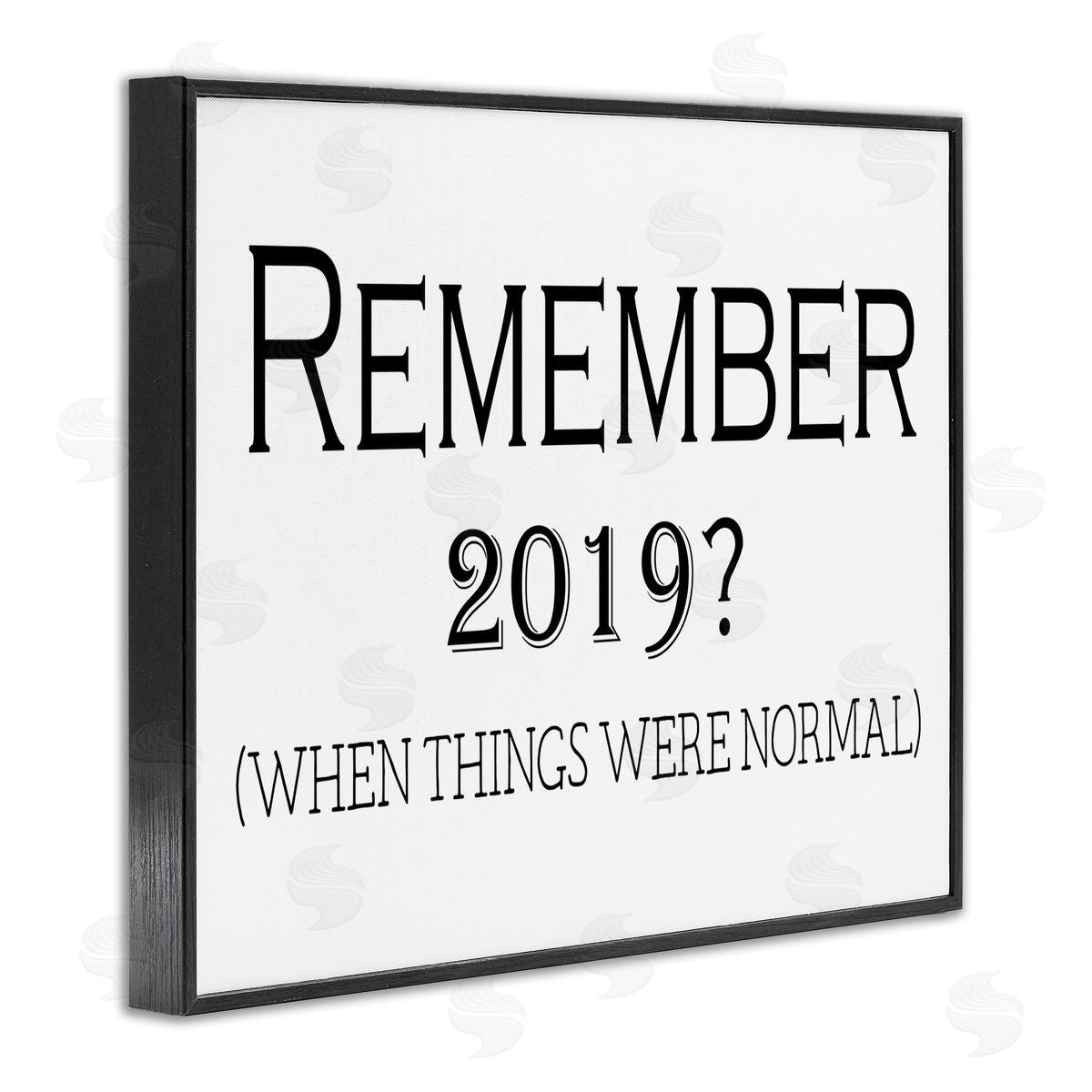 Remember 2019 Funny Text Black Frame Print Wall Art, Home Decor by Gail Green