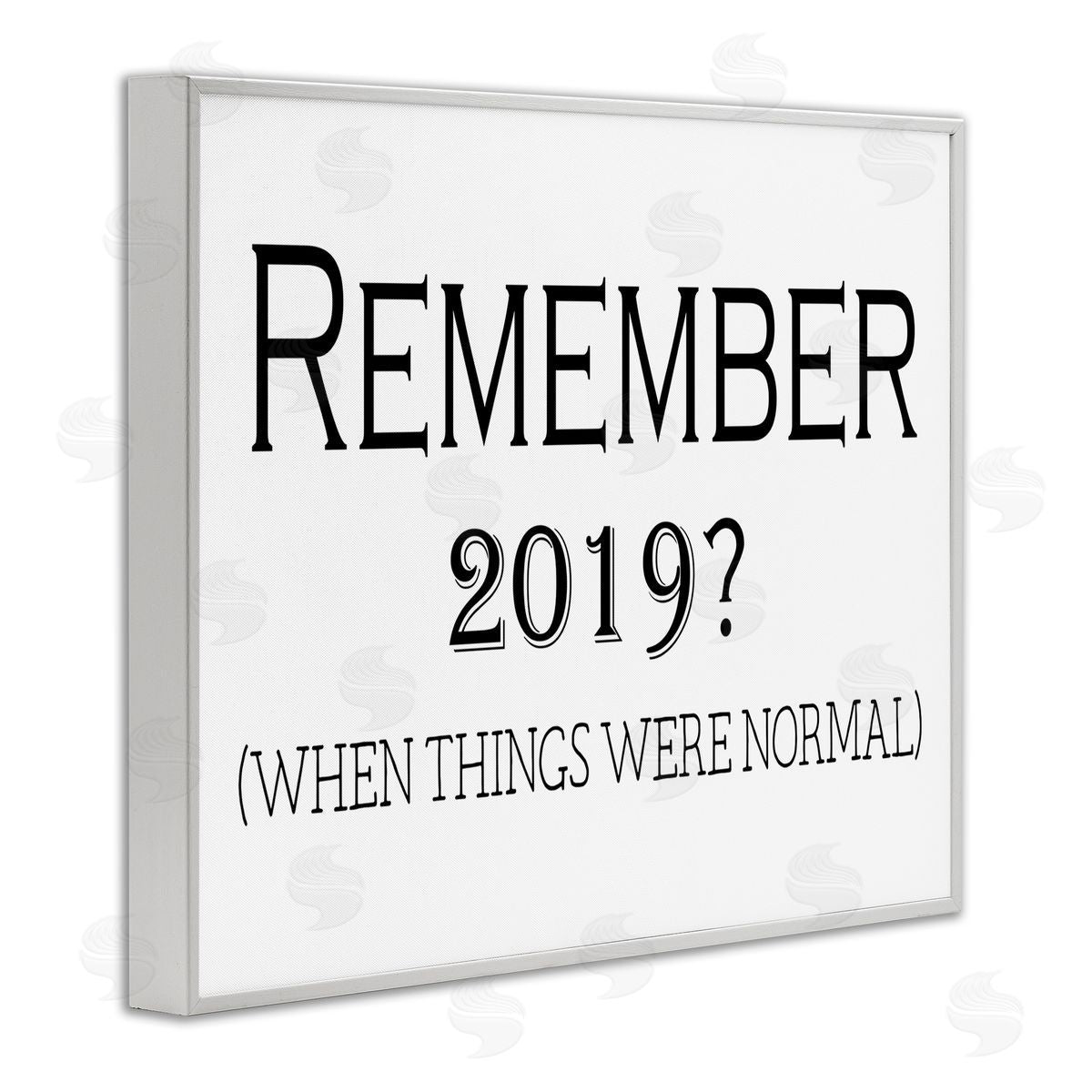 Remember 2019 Funny Text White Frame Print Wall Art, Home Decor by Gail Green