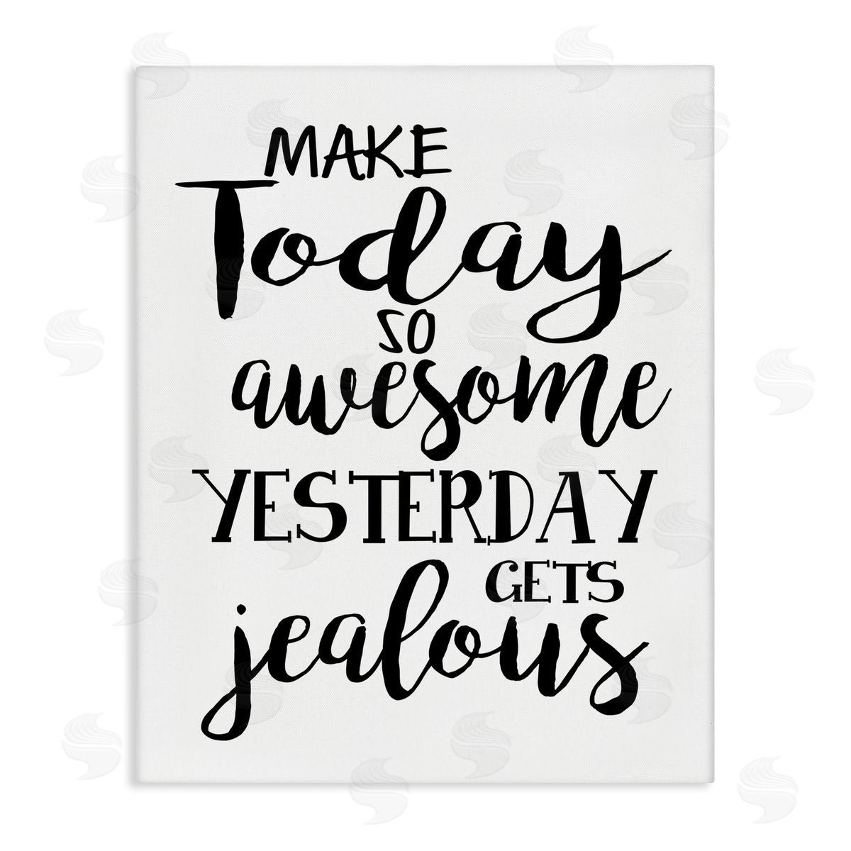 Today Awesome & Tomorrow Jealous Canvas Wall Art, Home Decor by Ashley Calhoun