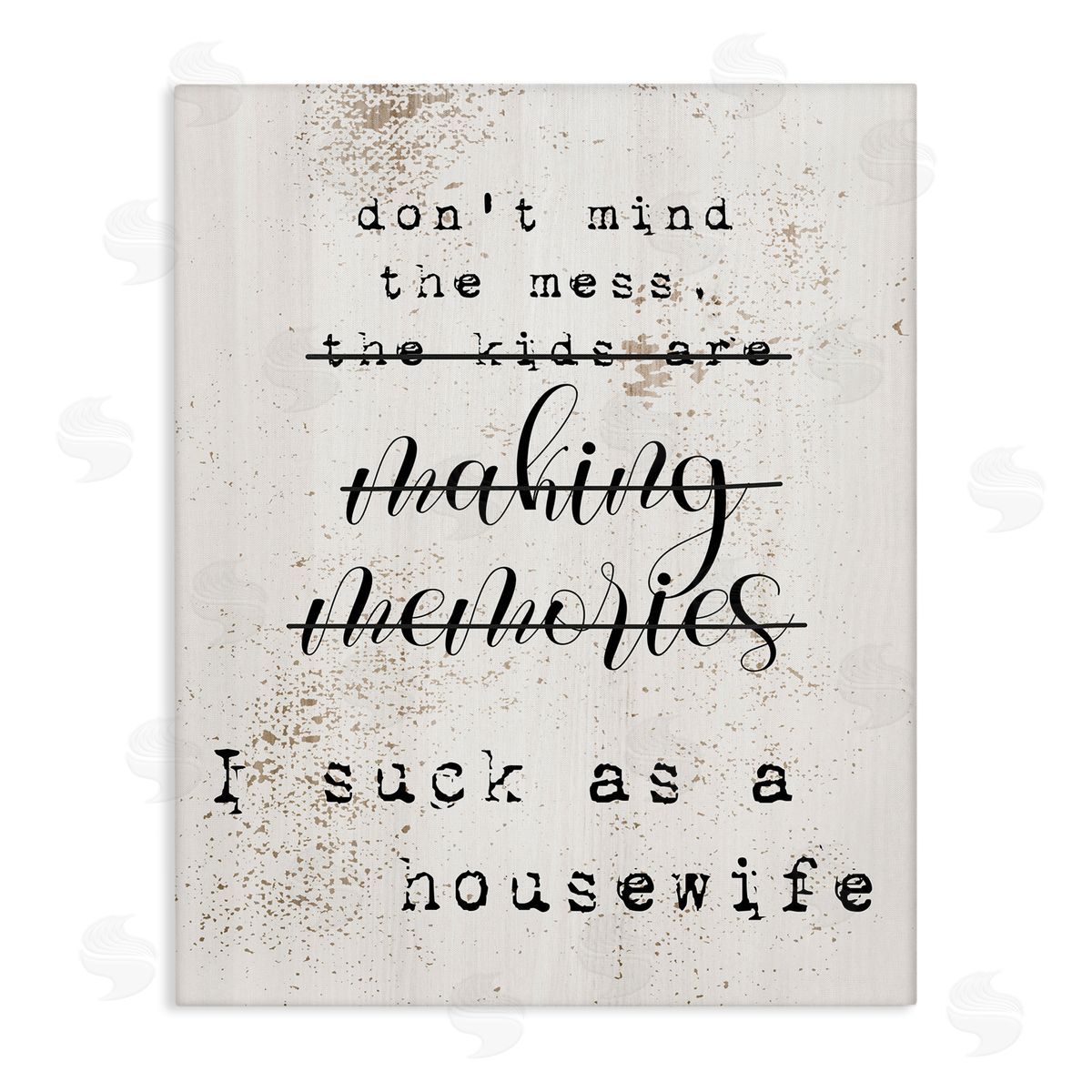 Don't Mind the Mess Canvas Wall Art, Home Decor by Stupell Studio
