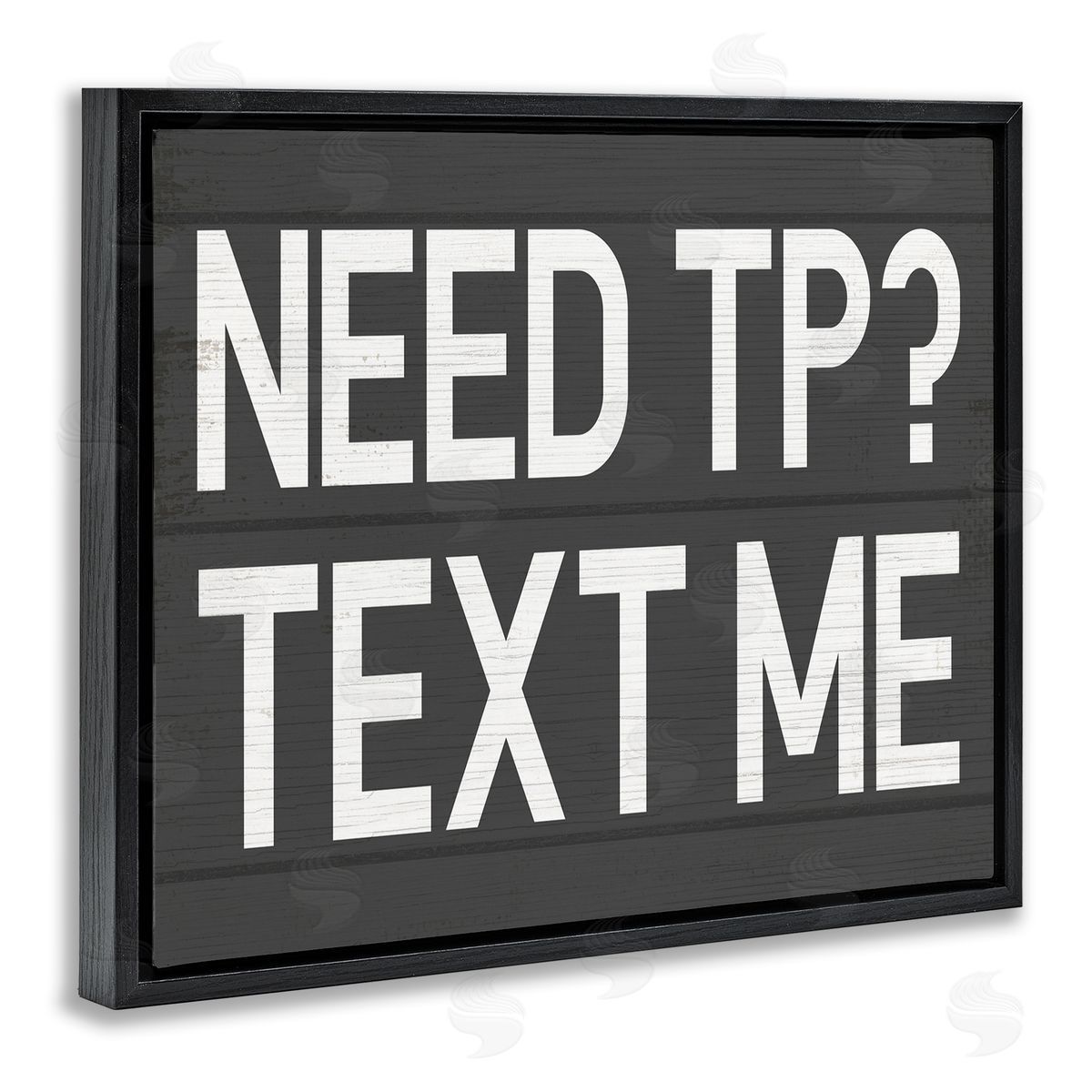Need TP? Text Me Black Floating Frame Canvas Wall Art, Home Decor by Stupell Studio