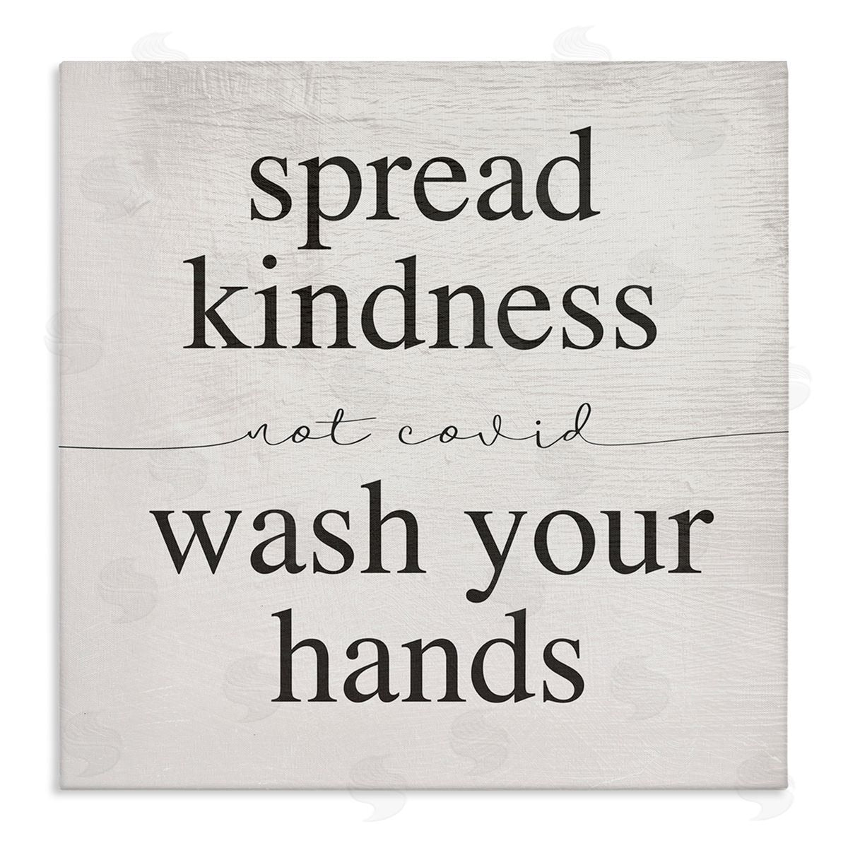Spread Kindness Not Covid Canvas Wall Art, Home Decor by Stupell Studio