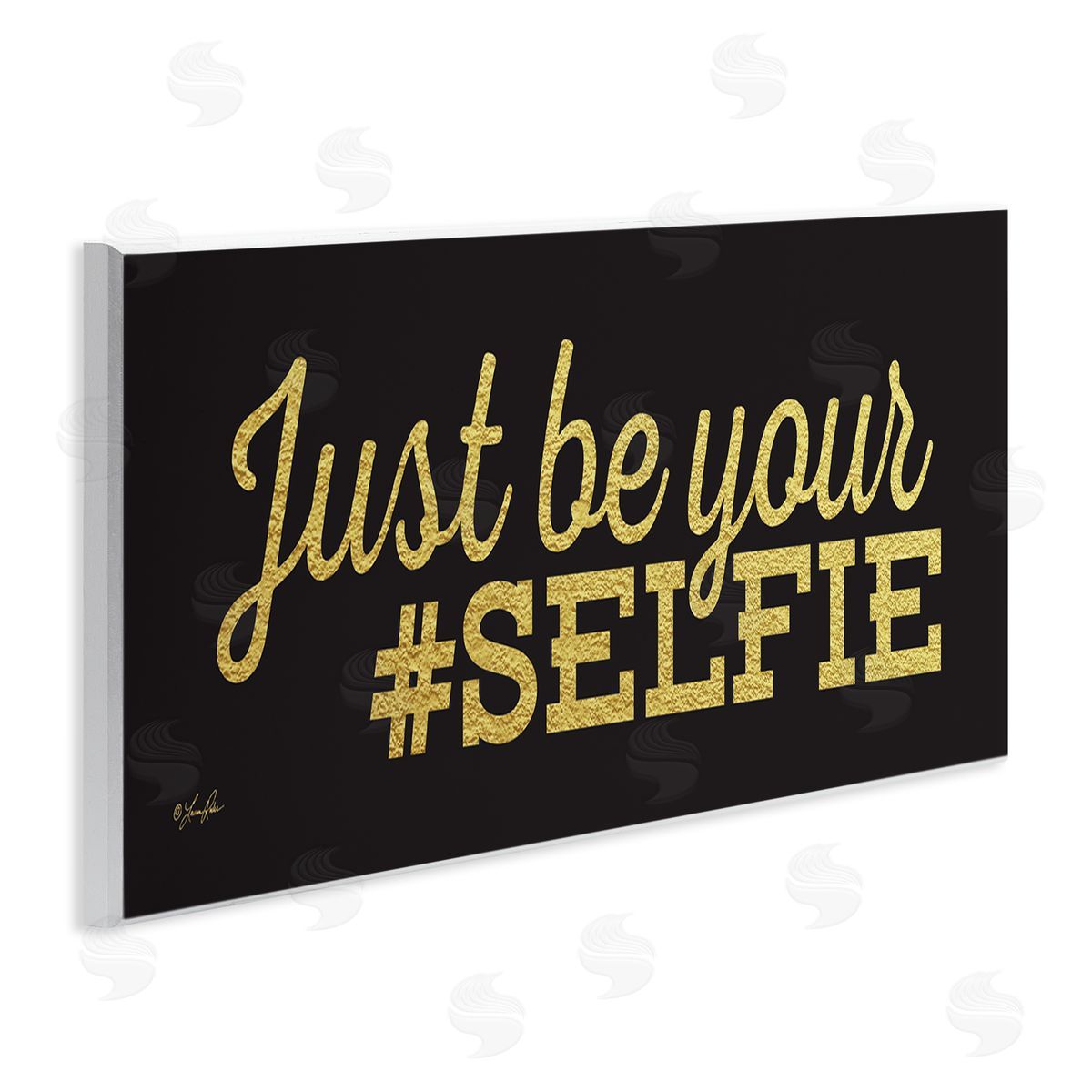 Just Be Your Selfie Wood Plaque Wall Art, Home Decor by Lauren Rader