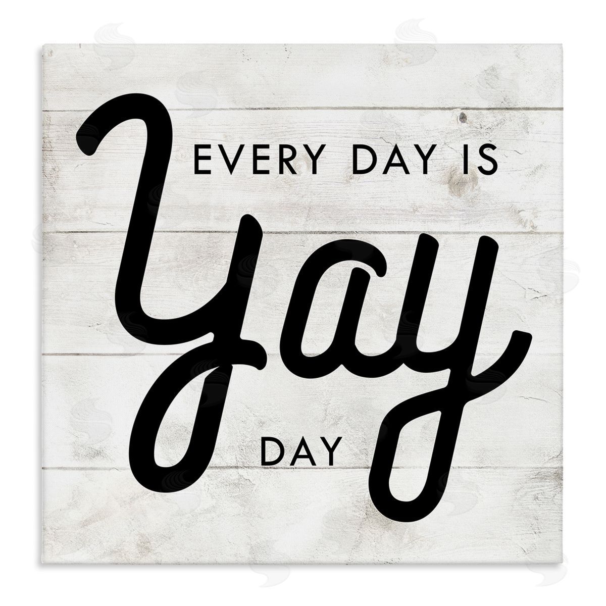 Stupell Studio Everyday Yay Day Rustic Canvas Wall Art