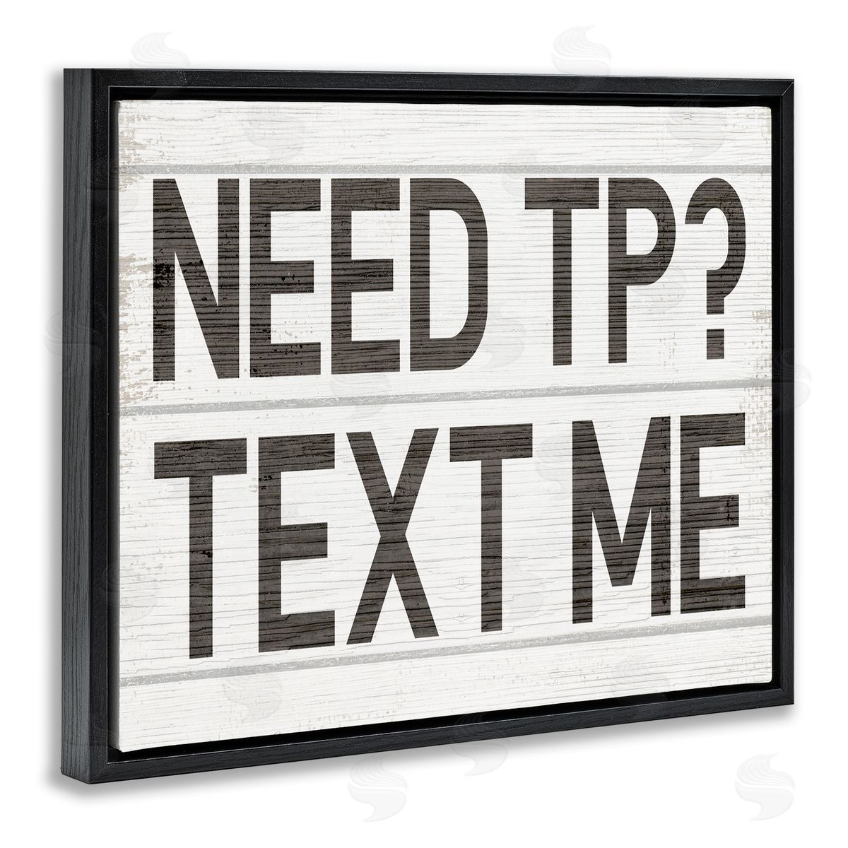 Stupell Studio Need TP Text Me Rustic Vintage Bathroom Sign Black Floater Frame Canvas Art