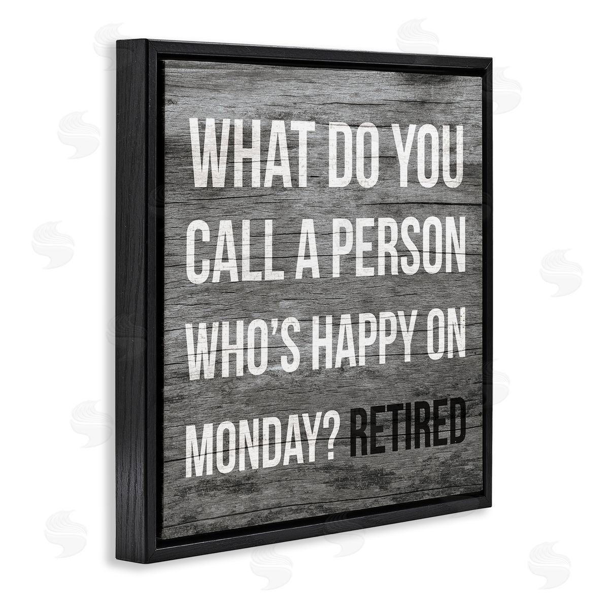 Stupell Studio Funny Happy On Monday Phrase Retirement Humor Black Floater Frame Canvas Art