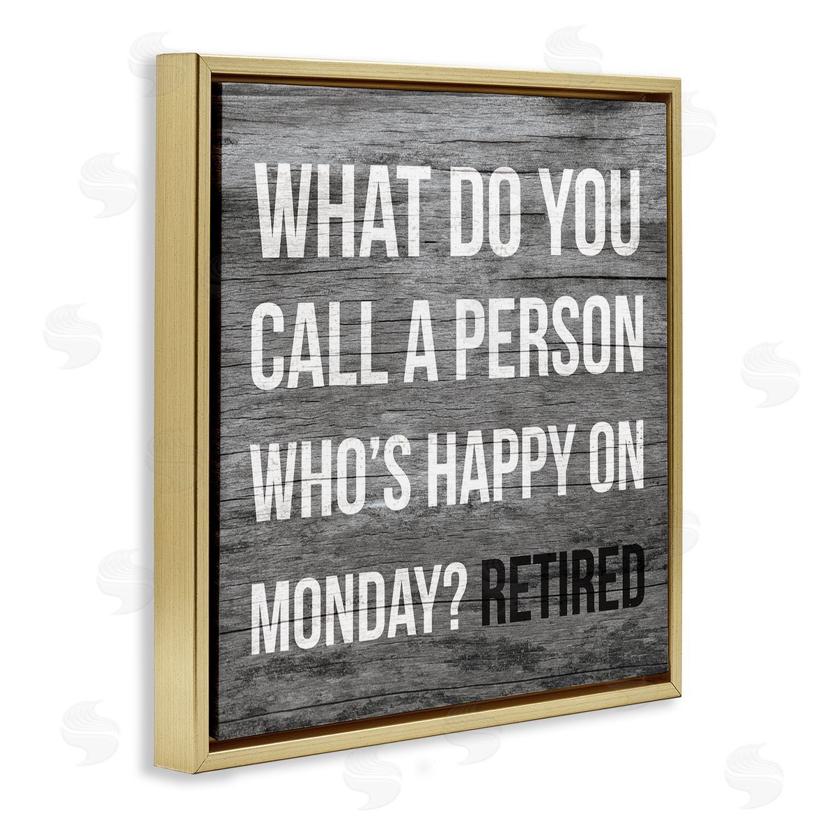 Stupell Studio Funny Happy On Monday Phrase Retirement Humor Gold Floater Frame Canvas Art