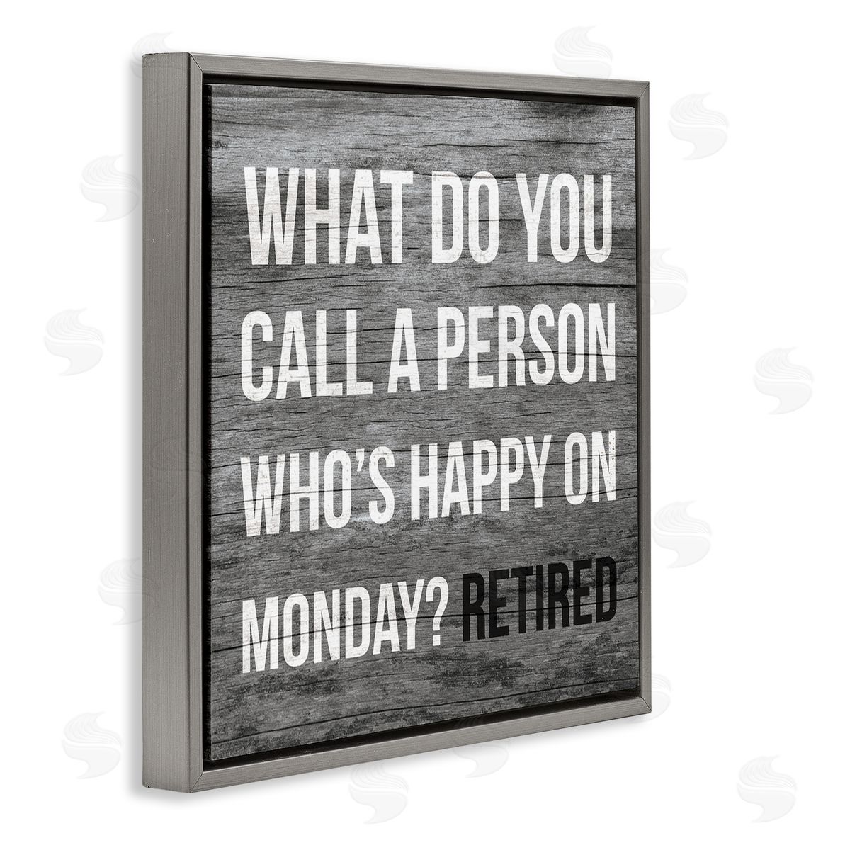 Stupell Studio Funny Happy On Monday Phrase Retirement Humor Gray Floater Frame Canvas Art