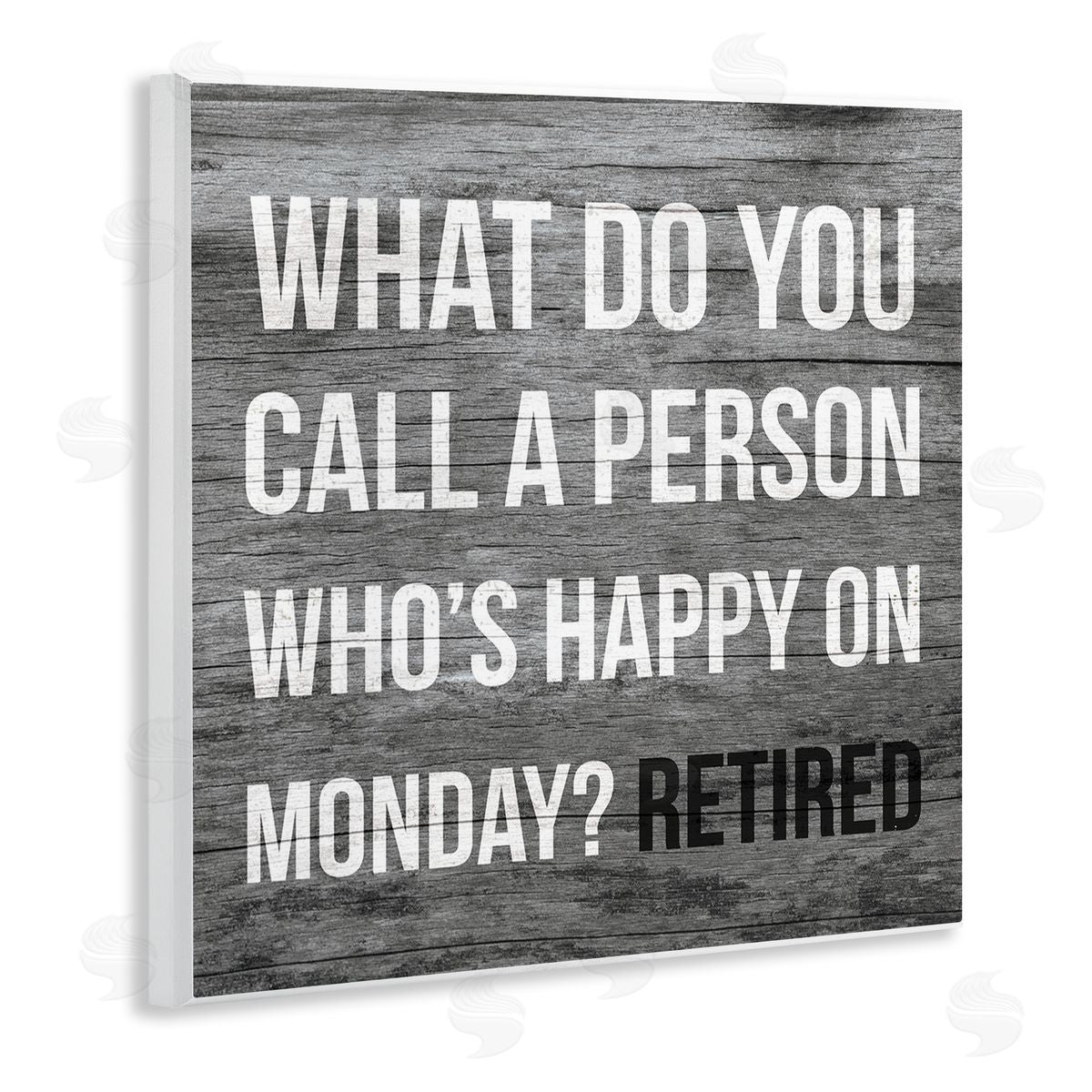 Stupell Studio Funny Happy On Monday Phrase Retirement Humor Wall Plaque Art