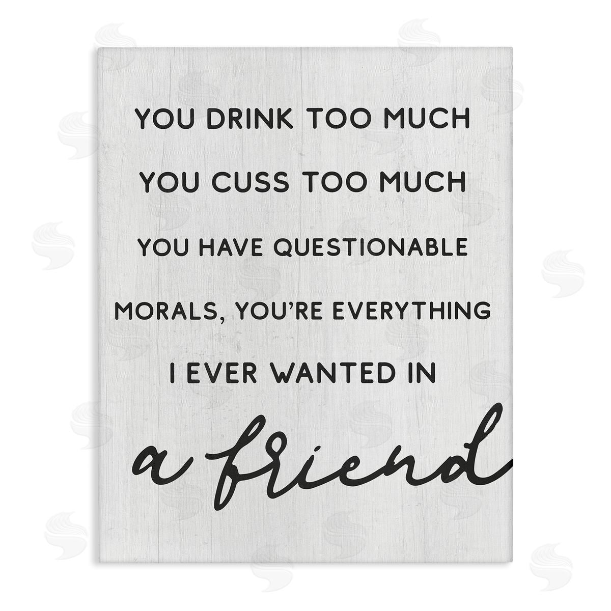 Stupell Studio Everything I Wanted in a Friend Humorous Sentiment Canvas Wall Art