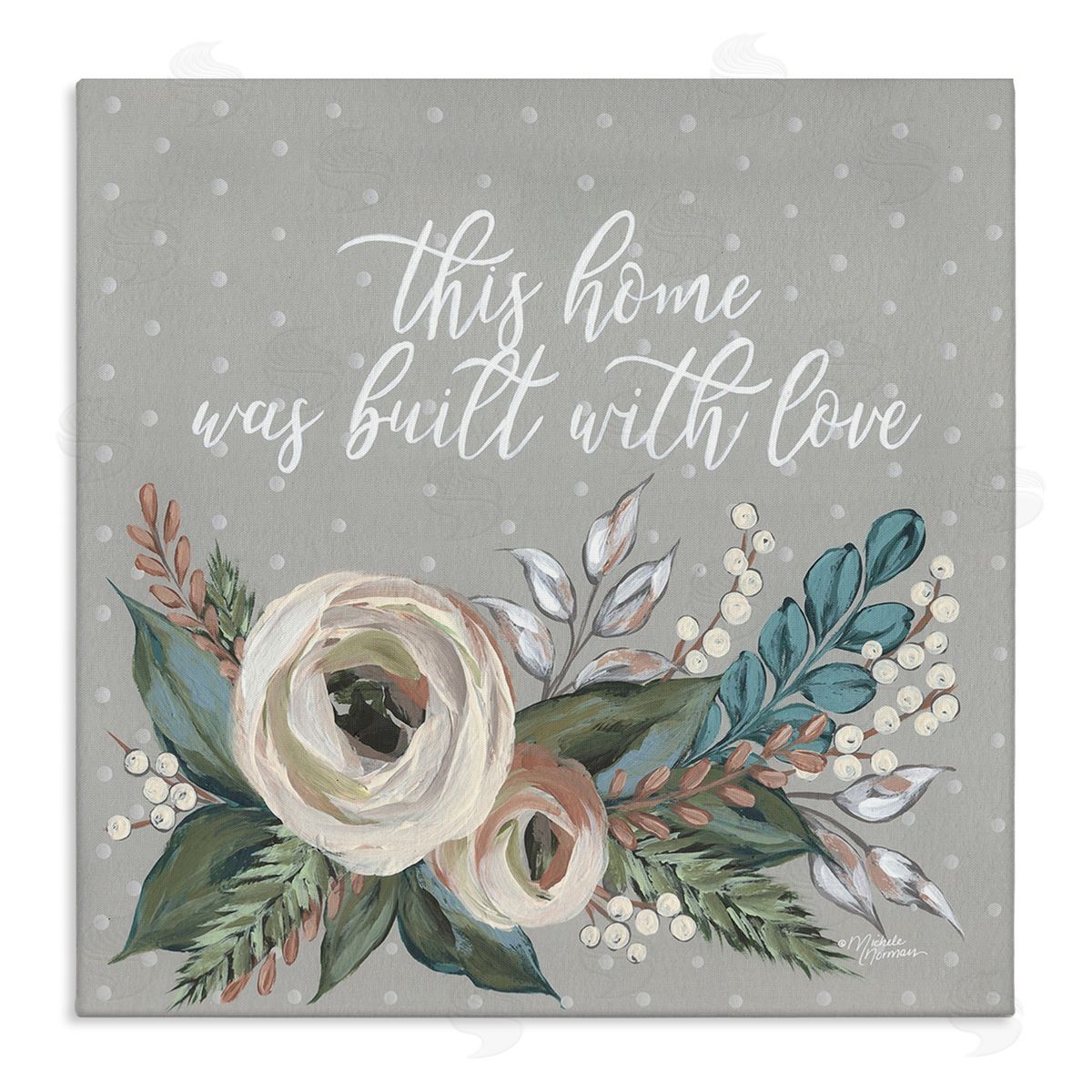 Michele Norman Home Built With Love Quote Assorted Bouquet Stretched Canvas Wall Art Print