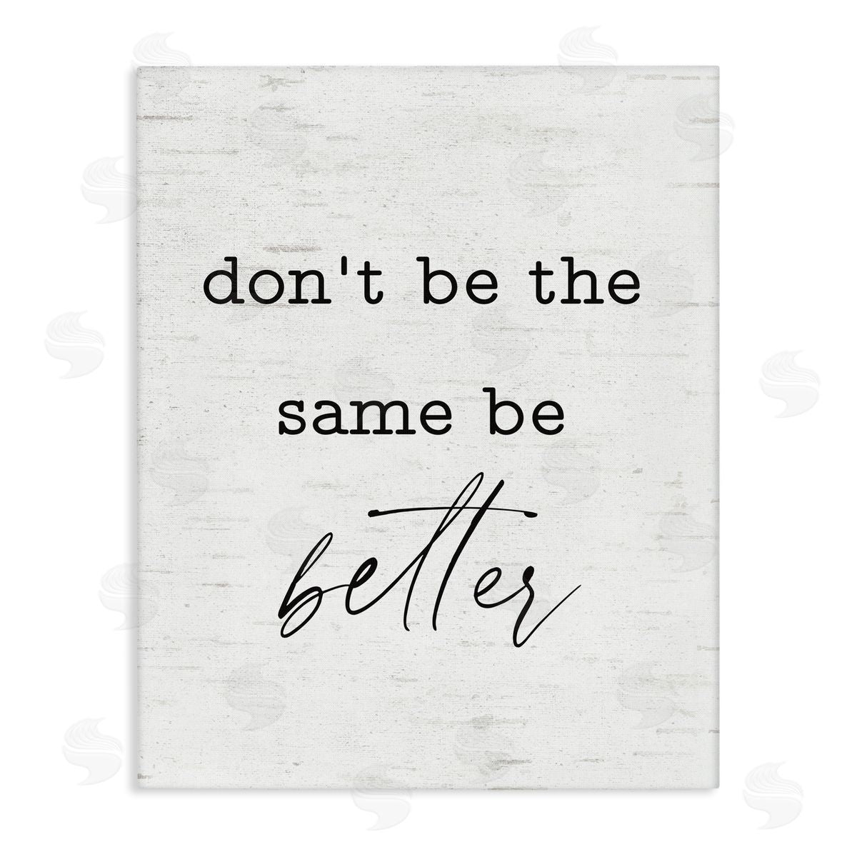 Lettered and Lined Don't Be The Same Be Better Phrase Typewriter Text
