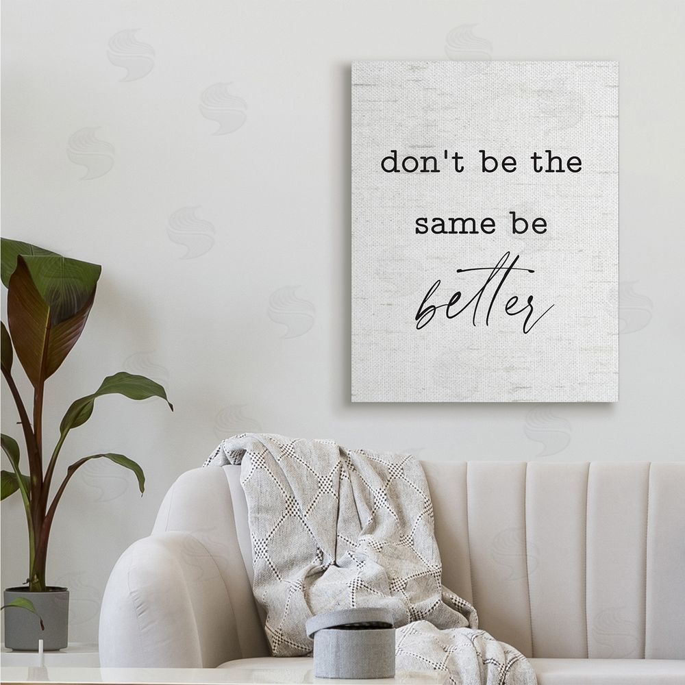 Lettered and Lined Don't Be The Same Be Better Phrase Typewriter Text