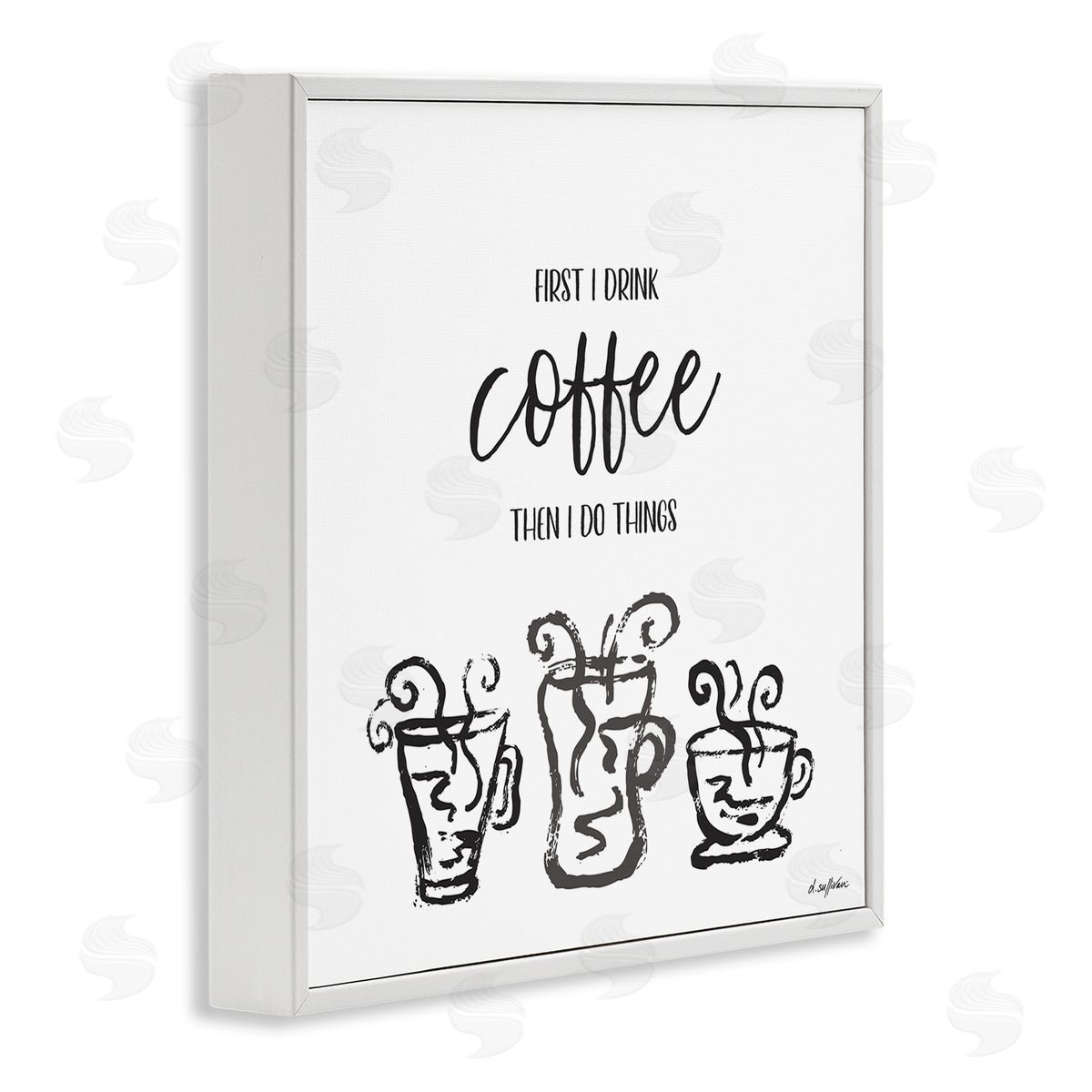 Denise Sullivan First I Drink Coffee Vintage Steaming Mug Illustrations White Framed Glicee Wall Art Print