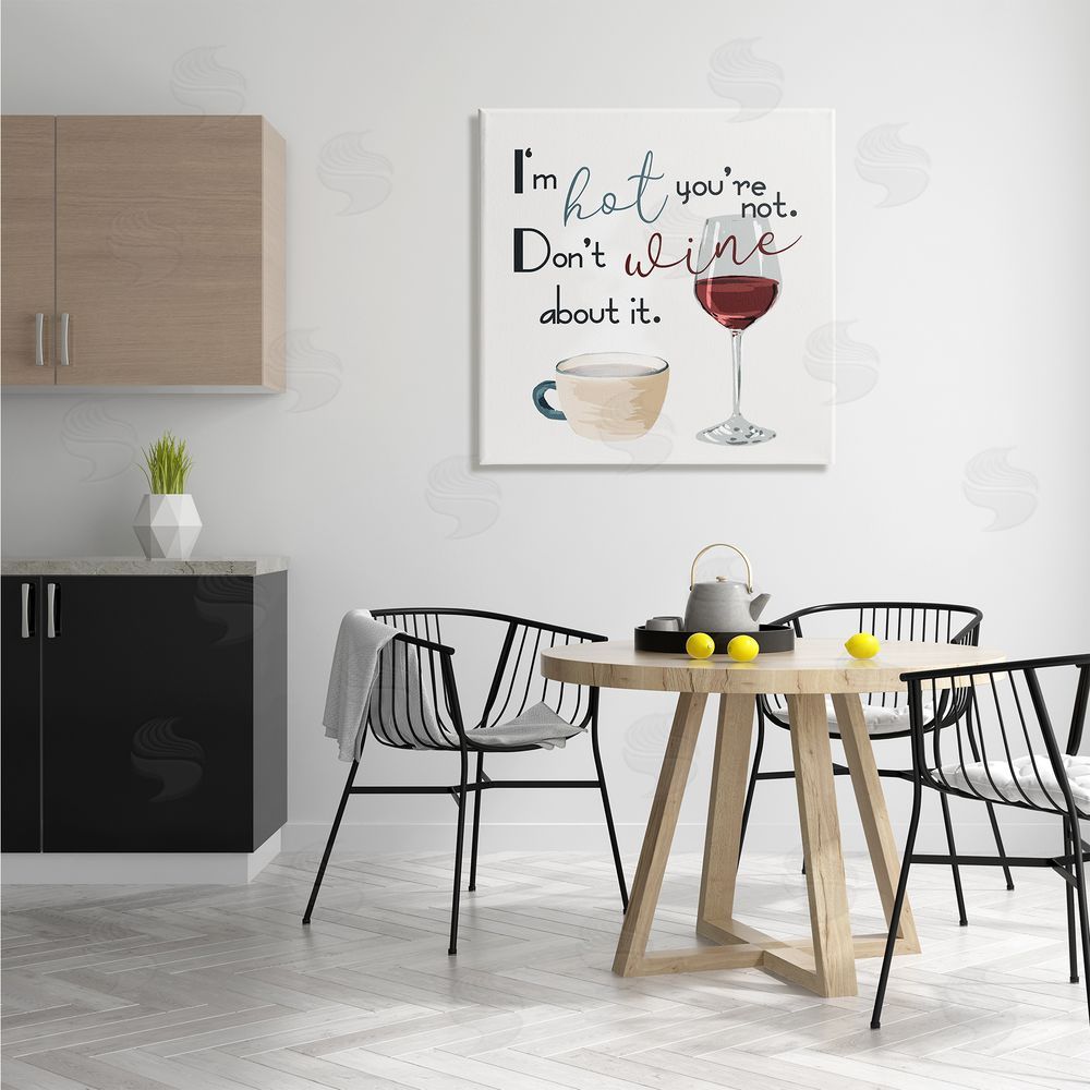 Milli Villa I'm Hot You're Not Phrase Funny Wine Humor Pun Canvas Wall Art in Room