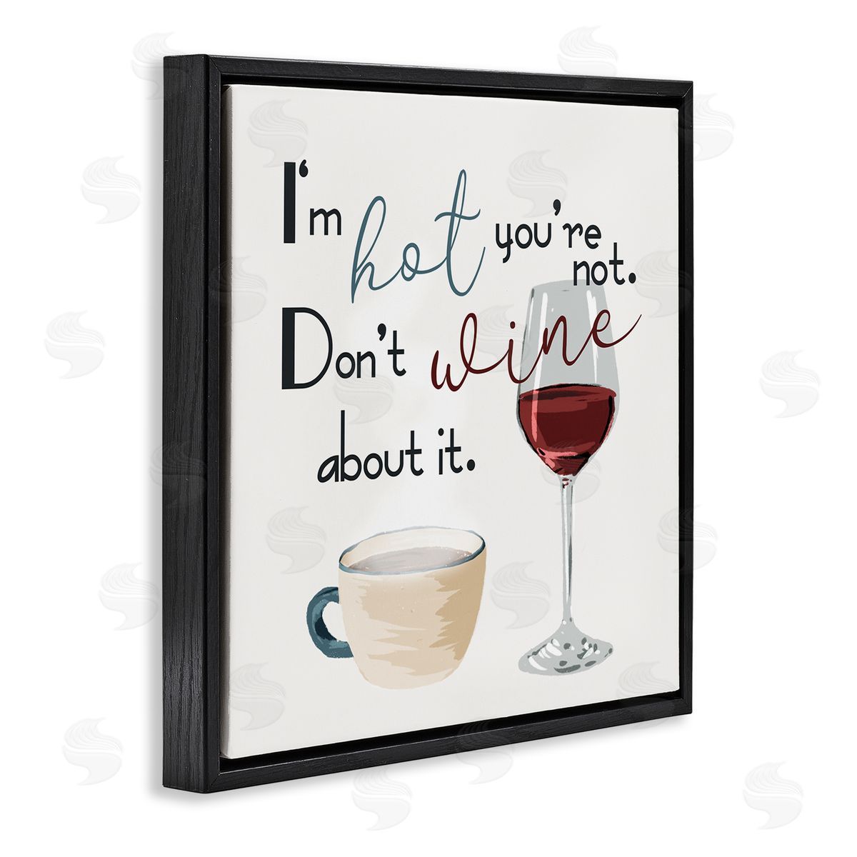 Milli Villa I'm Hot You're Not Phrase Funny Wine Humor Pun Black Floating Frame Canvas Wall Art Print