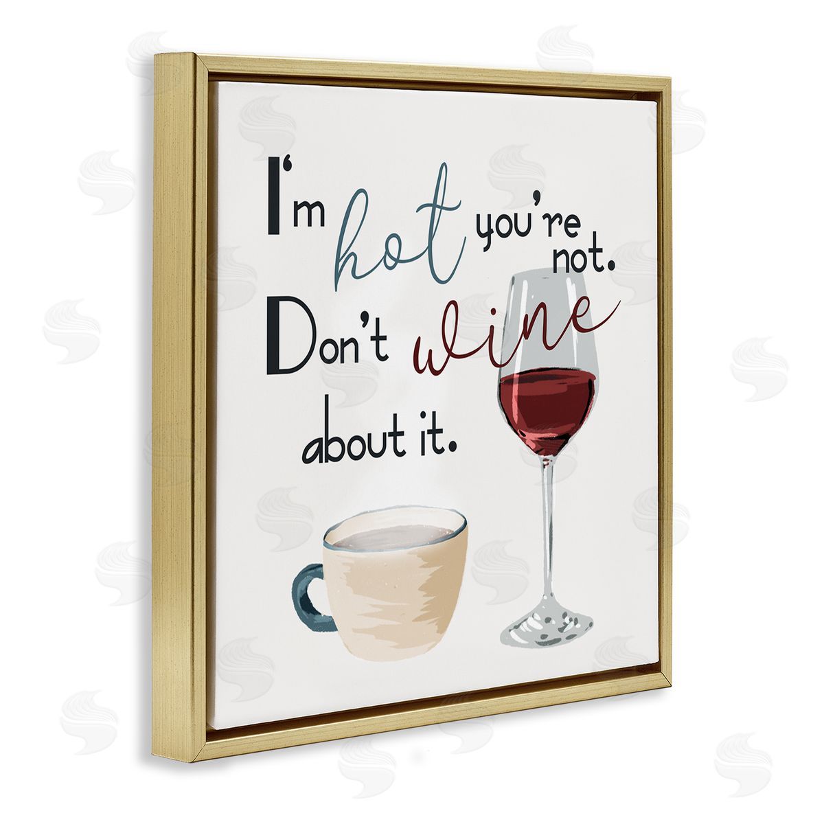 Milli Villa I'm Hot You're Not Phrase Funny Wine Humor Pun Gold Floating Frame Canvas Wall Art Print