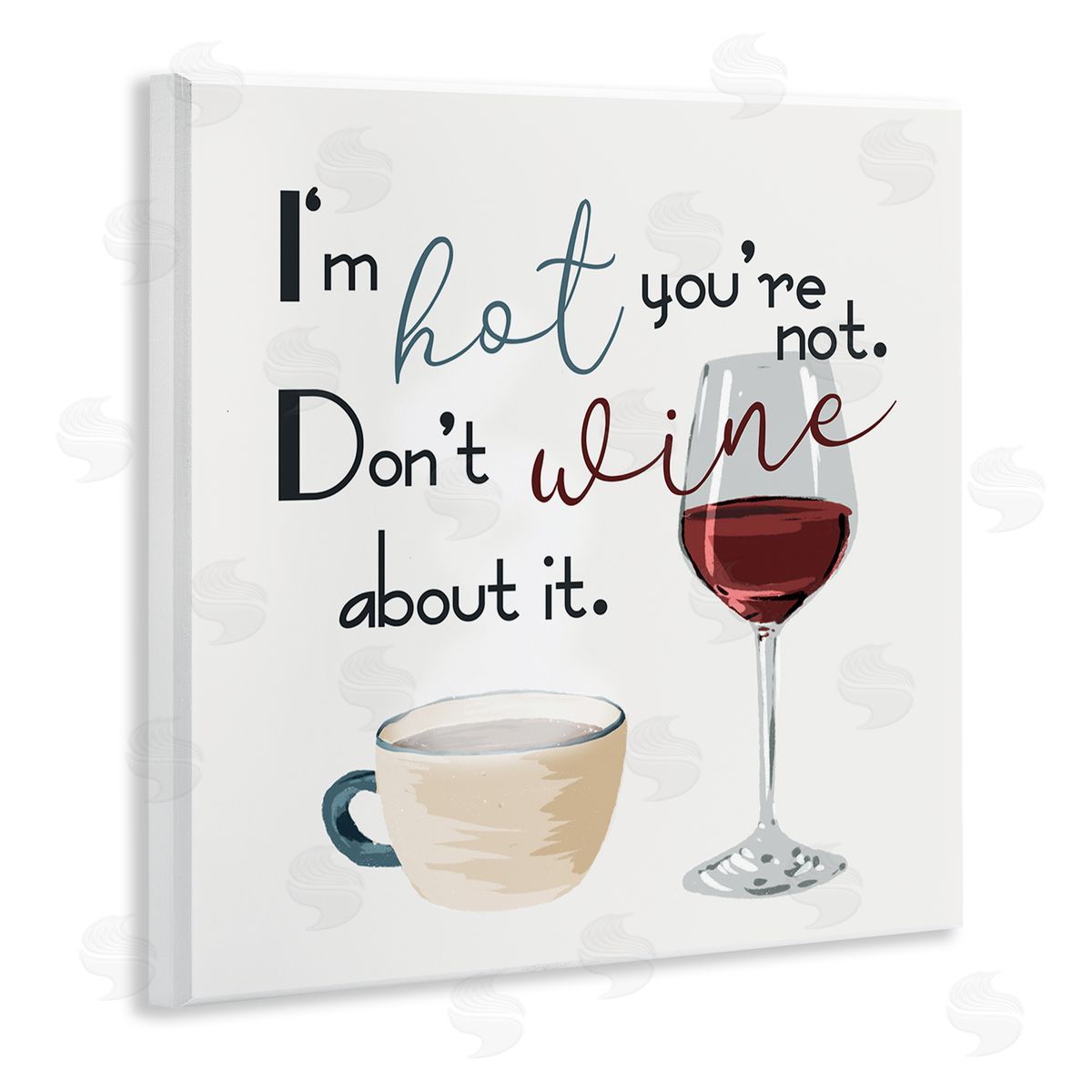Milli Villa I'm Hot You're Not Phrase Funny Wine Humor Pun Wooden Wall Plaque Art Print
