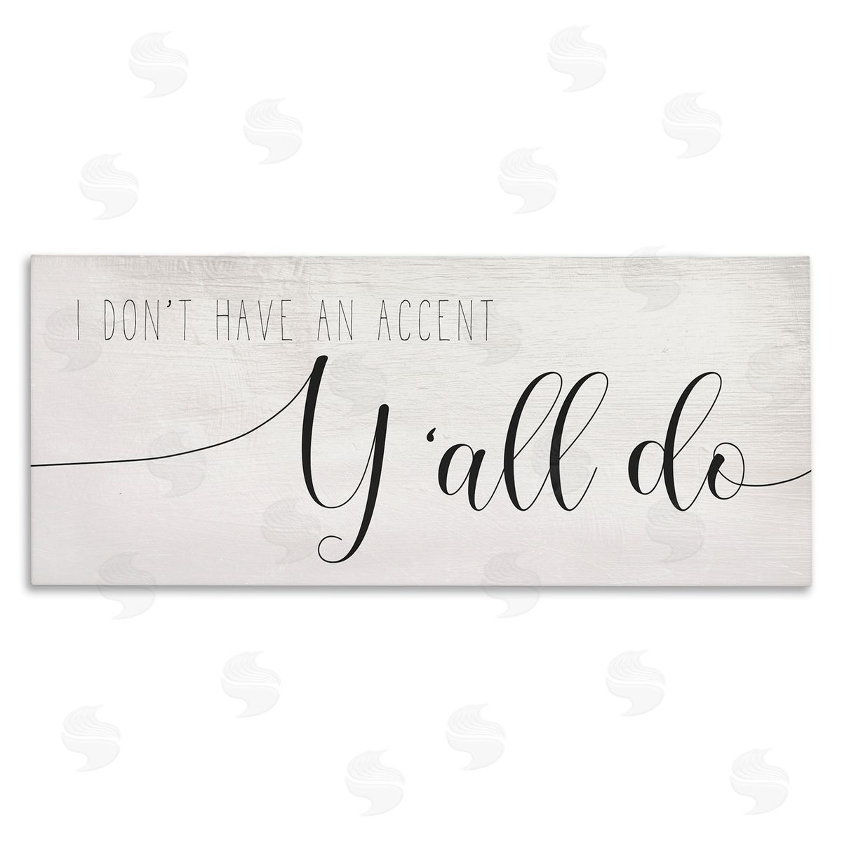 Stupell Studio Don't Have Accent Y'all Do Quaint Country Humor