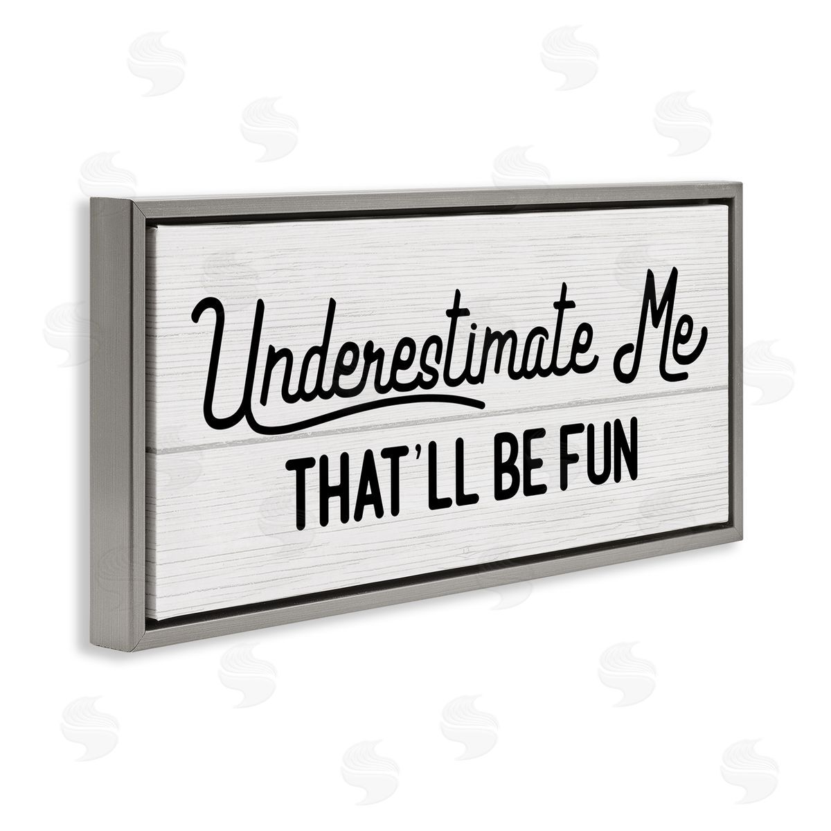 Stupell Studio Underestimate Me That'll Be Fun Wood Plank Pattern