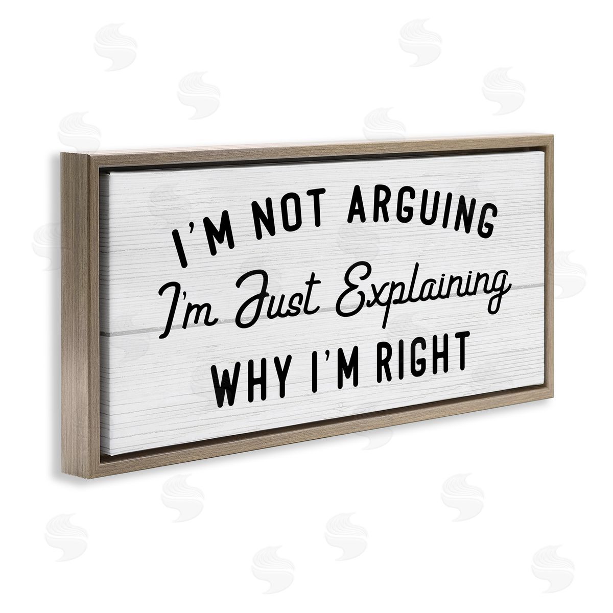 Stupell Studio Not Arguing Explaining Why I'm Right Funny Phrase