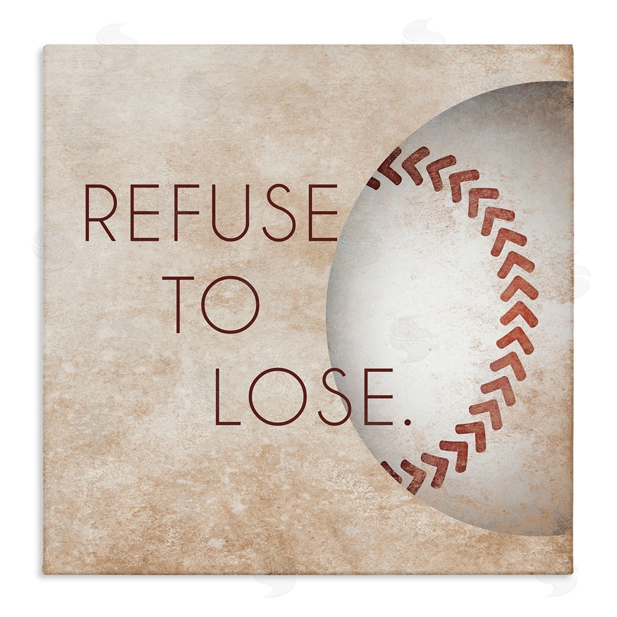 SD Graphics Studio Refuse To Lose Phrase Sports Baseball Rustic Brown Stretched Canvas Wall Art Print