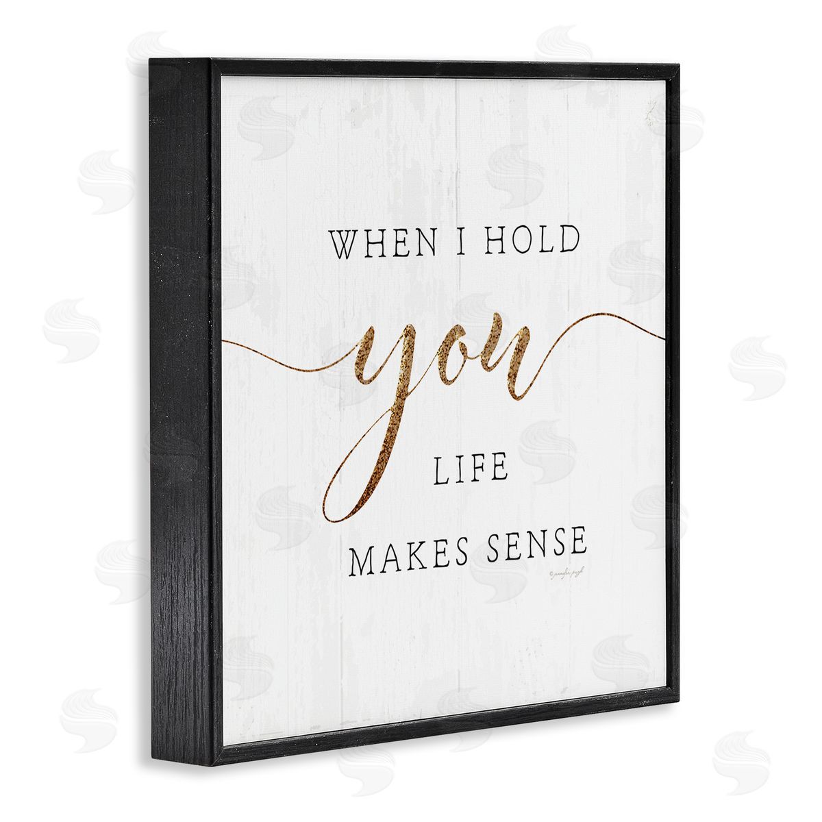 Jennifer Pugh When I Hold You Life Makes Sense Phrase Black Framed Glicee Wall Art Print