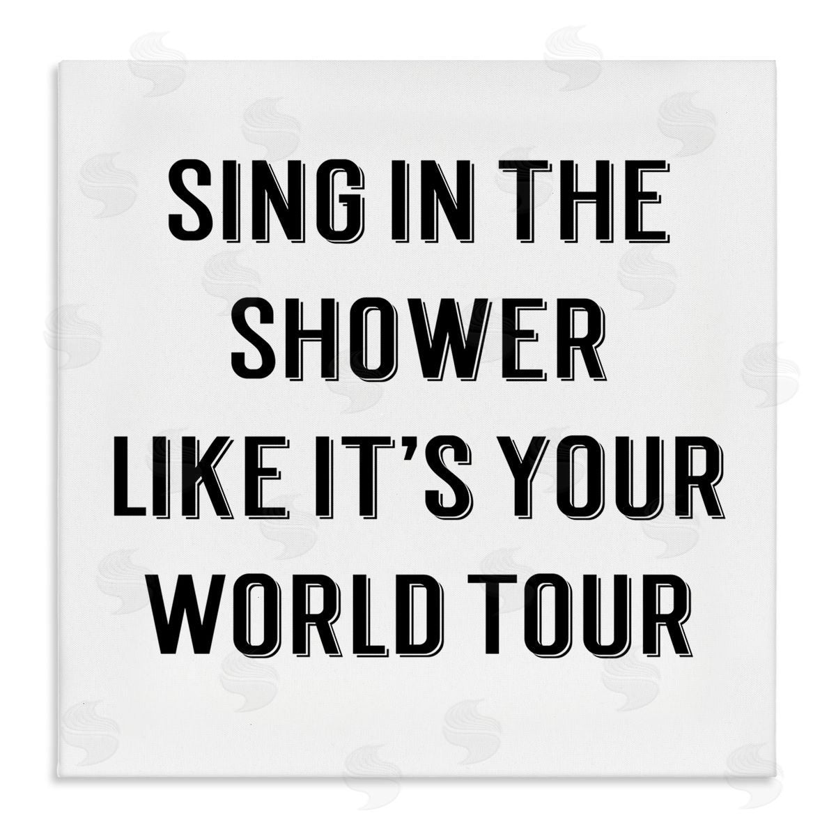 CAD Designs Sing in Shower Like World Tour Bathroom Quote Stretched Canvas Wall Art Print