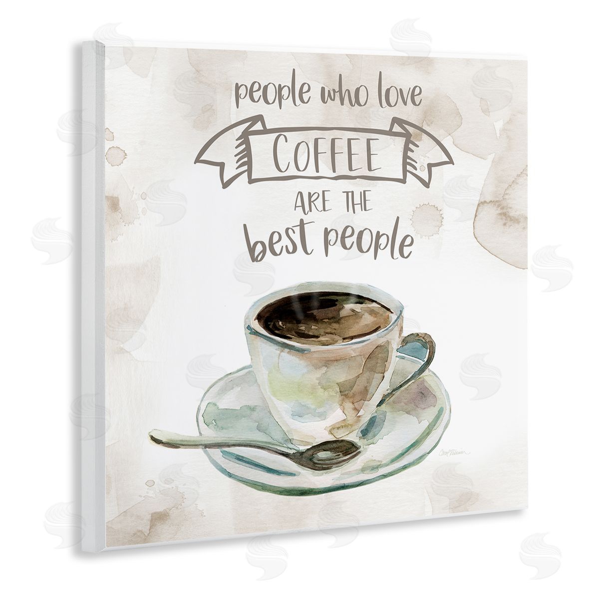 Carol Robinson People Who Love Coffee Phrase Watercolor Painting Wooden Wall Plaque Art Print