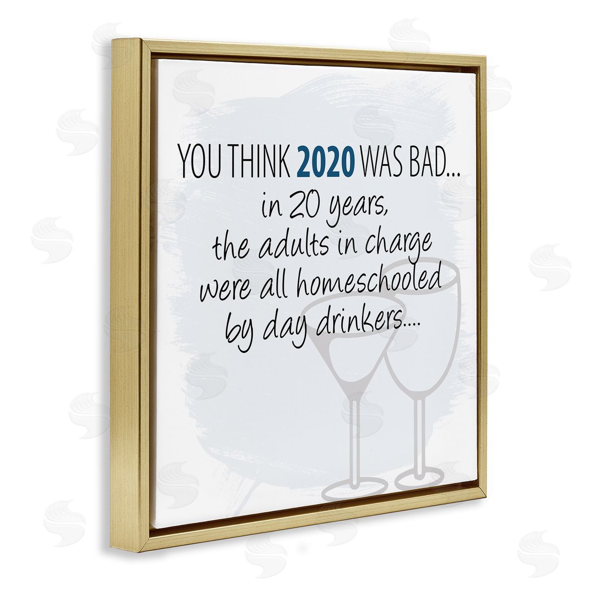 Kim Allen Adults Homeschooled by Day Drinkers Funny 2020 Phrase Gold Floating Frame Canvas Wall Art Print