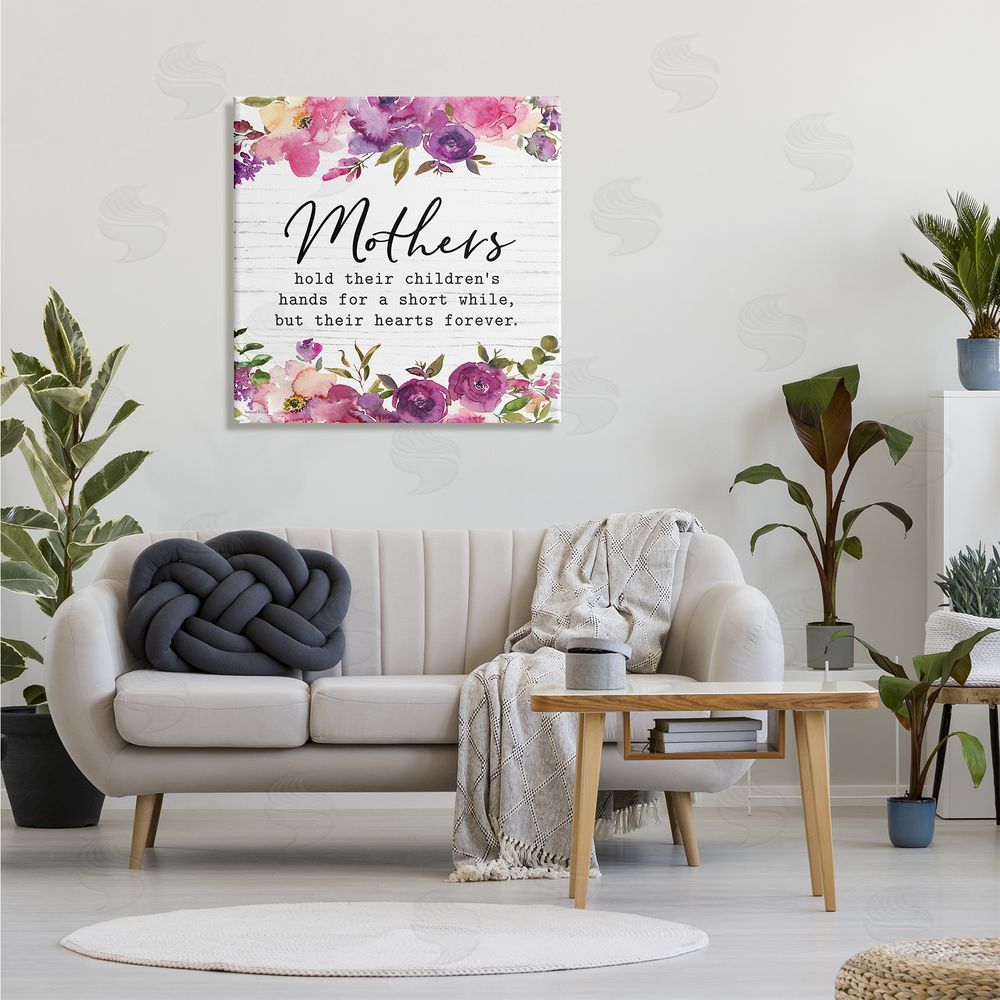 Lettered and Lined Mothers Hold Their Children's Hearts Forever Quote Flowers Canvas Wall Art in Room
