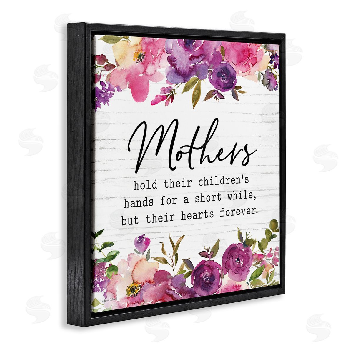 Lettered and Lined Mothers Hold Their Children's Hearts Forever Quote Flowers Black Floating Frame Canvas Wall Art Print