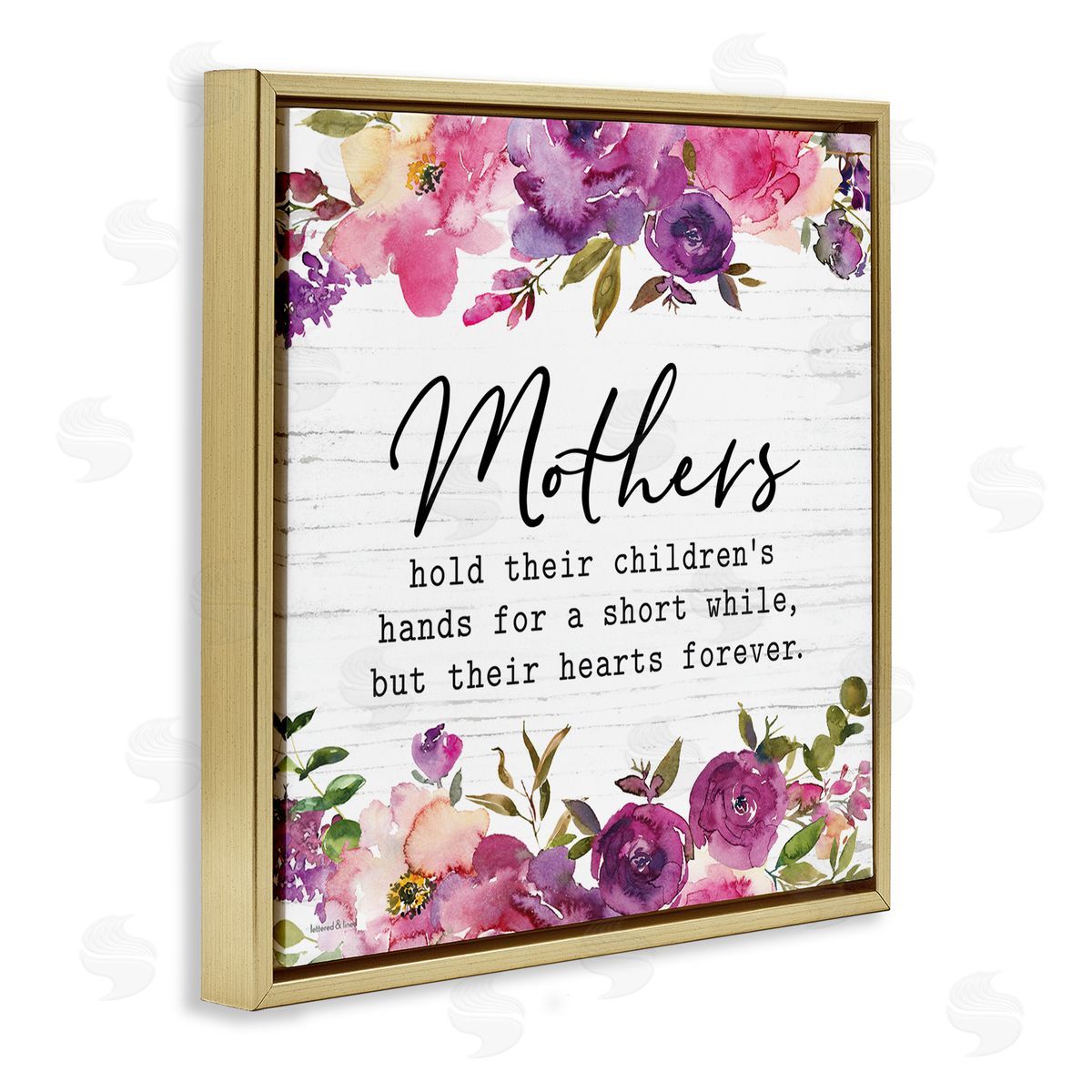 Lettered and Lined Mothers Hold Their Children's Hearts Forever Quote Flowers Gold Floating Frame Canvas Wall Art Print