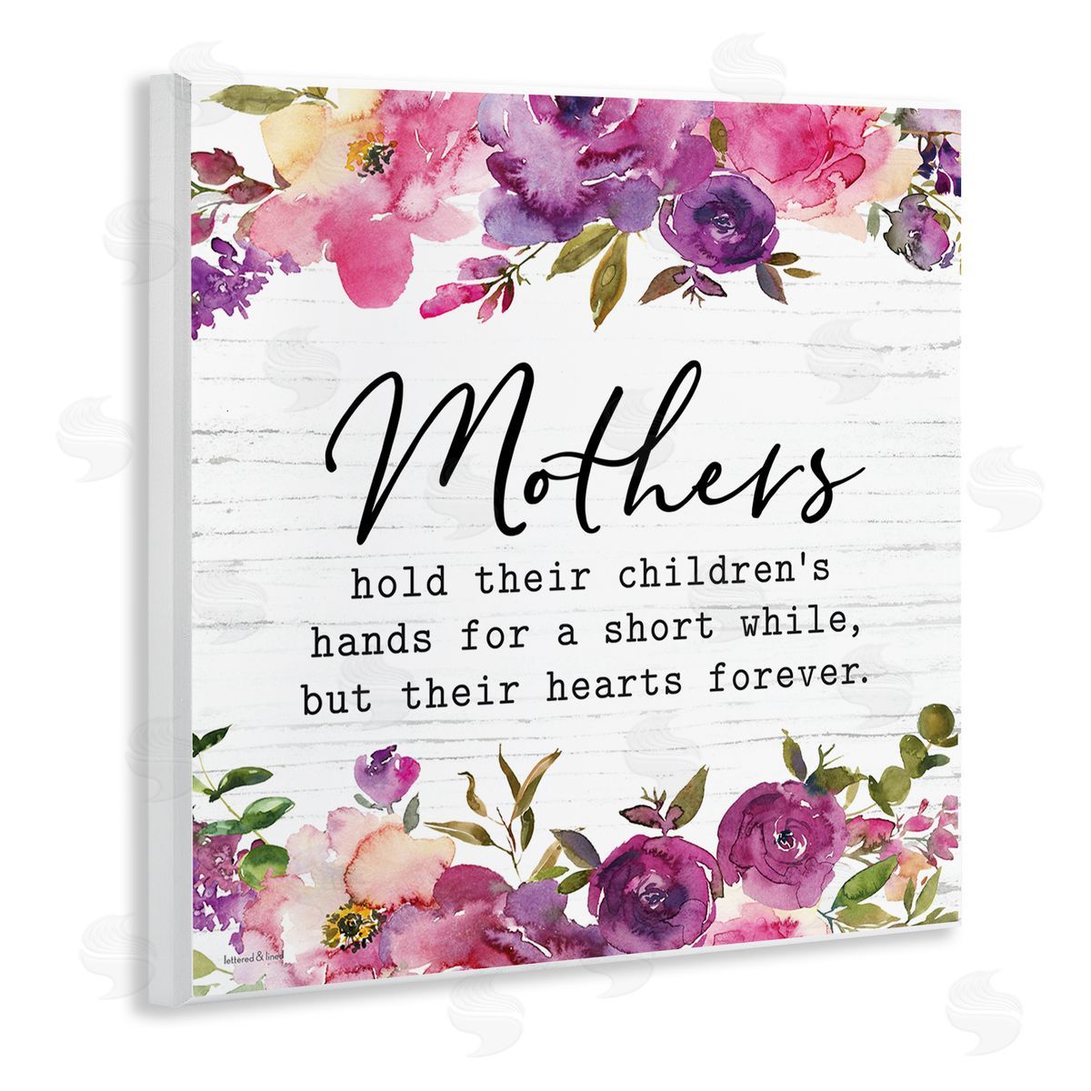 Lettered and Lined Mothers Hold Their Children's Hearts Forever Quote Flowers Wooden Wall Plaque Art Print