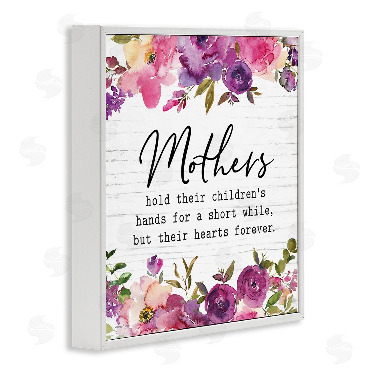 Lettered and Lined Mothers Hold Their Children's Hearts Forever Quote Flowers White Framed Glicee Wall Art Print