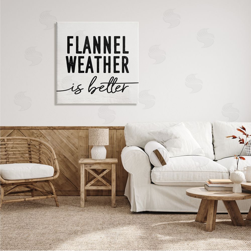 Stupell Studio Flannel Weather is Better Phrase Off-White Black Canvas Wall Art in Room