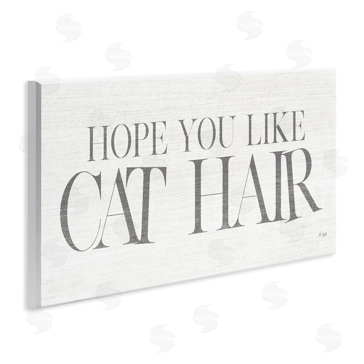 Jaxn Blvd. Hope You Like Cat Hair Funny Pet Phrase