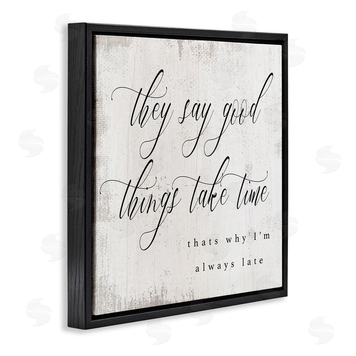Stupell Studio Good Things Take Time Amusing Lateness Excuse Phrase Black Floating Frame Canvas Wall Art Print