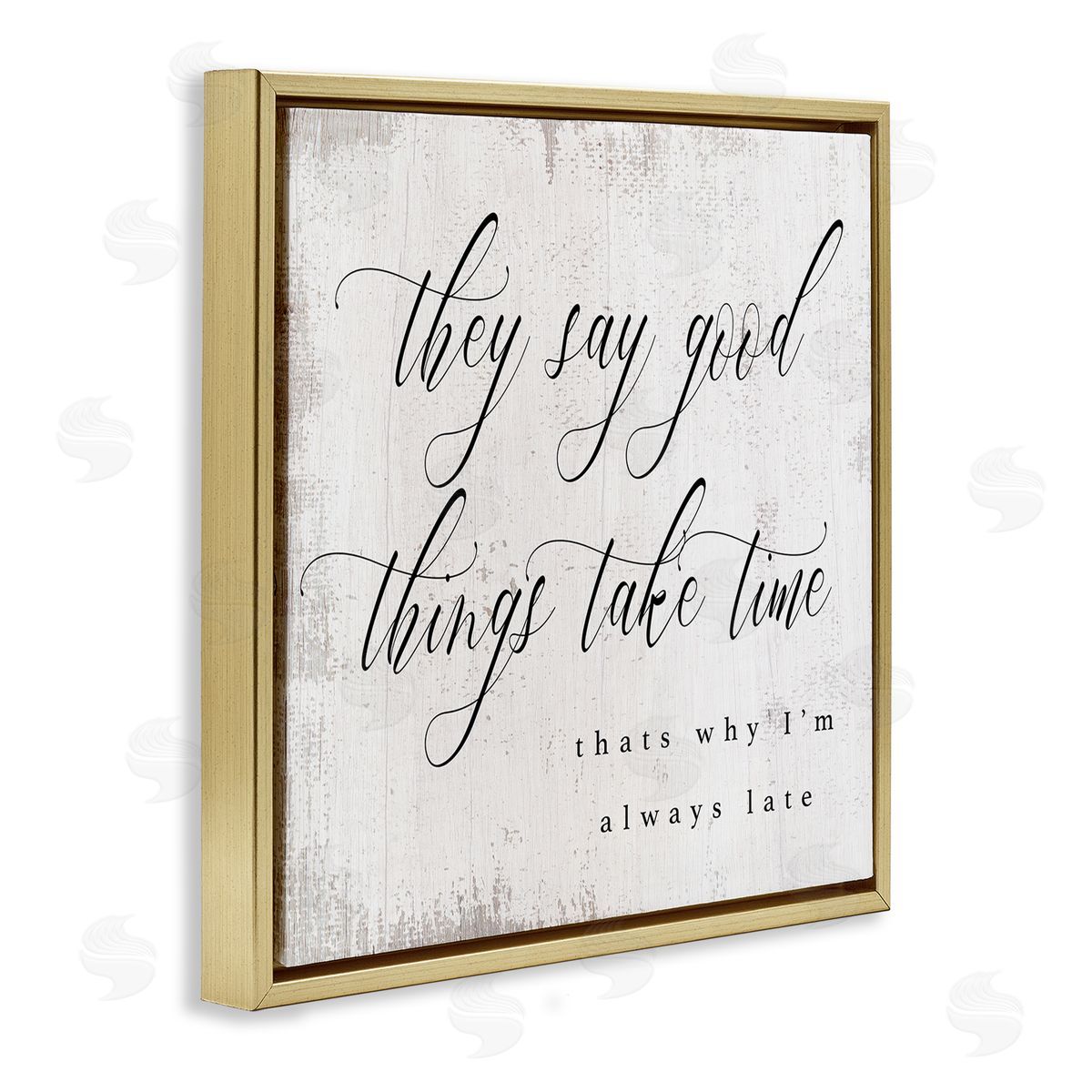 Stupell Studio Good Things Take Time Amusing Lateness Excuse Phrase Gold Floating Frame Canvas Wall Art Print