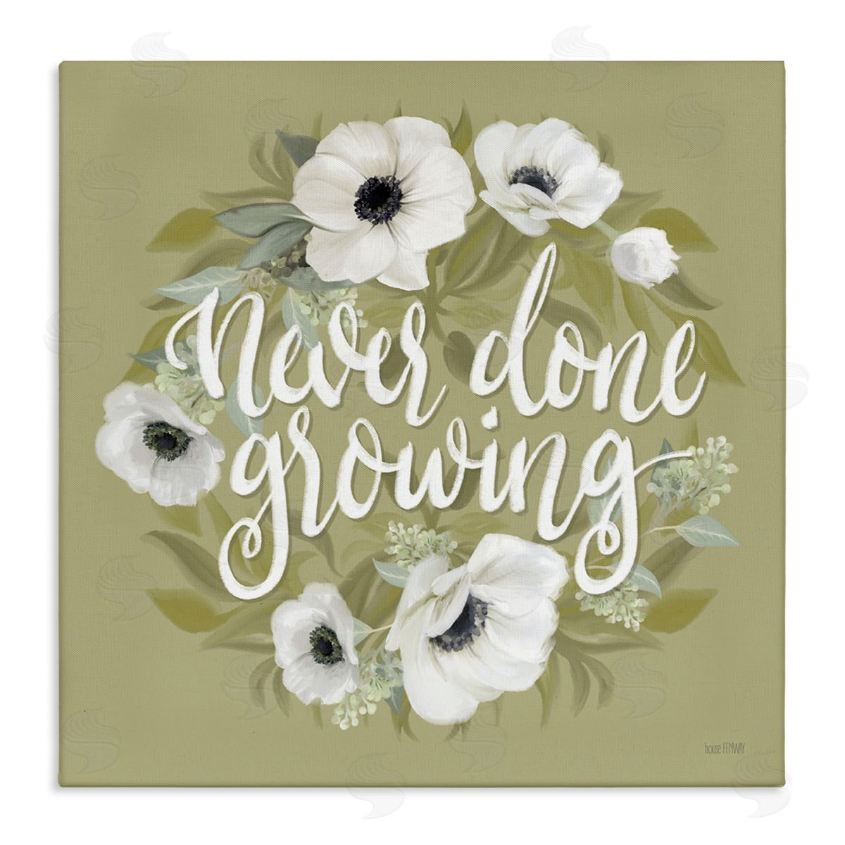 House Fenway Never Done Growing Spring Floral Sentiment White Poppies Stretched Canvas Wall Art Print