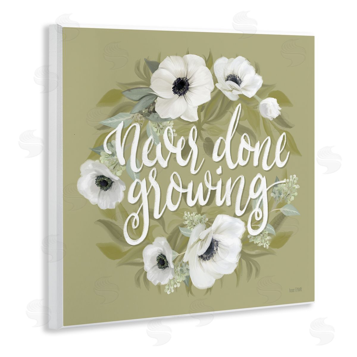 House Fenway Never Done Growing Spring Floral Sentiment White Poppies Wooden Wall Plaque Art Print