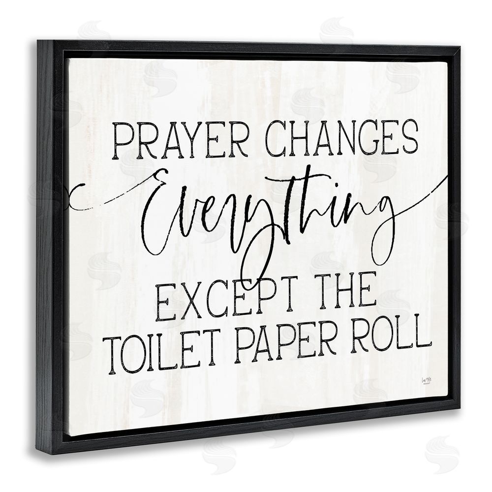 Lux + Mes Prayer Changes Everything Funny Religious Bathroom Quote Black Floating Frame Canvas Wall Art Print