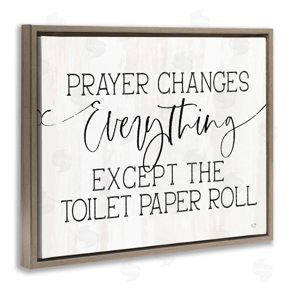 Lux + Mes Prayer Changes Everything Funny Religious Bathroom Quote Brown Floating Frame Canvas Wall Art Print