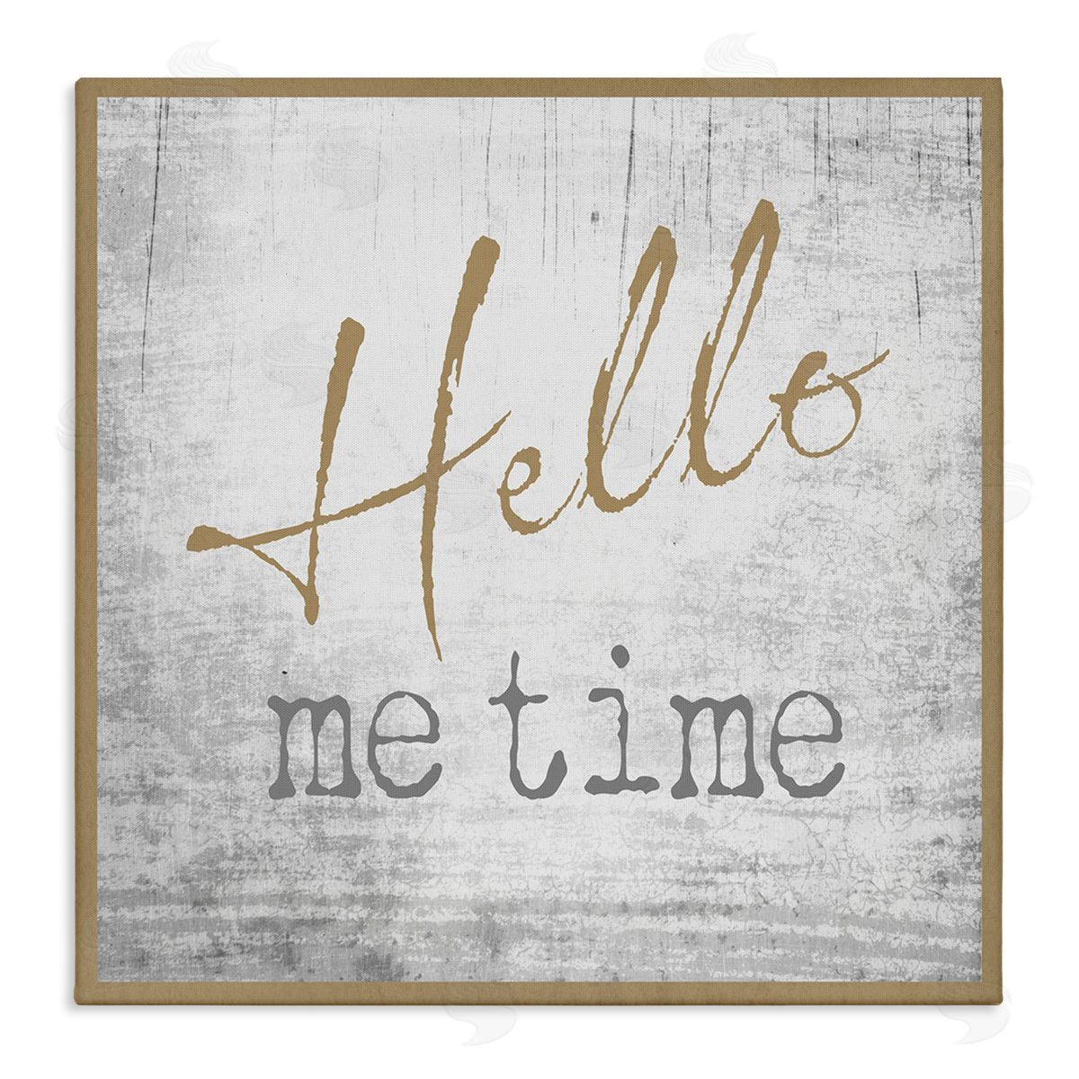Graffitee Studios Hello Me Time Weathered Rustic Grain Pattern Stretched Canvas Wall Art Print