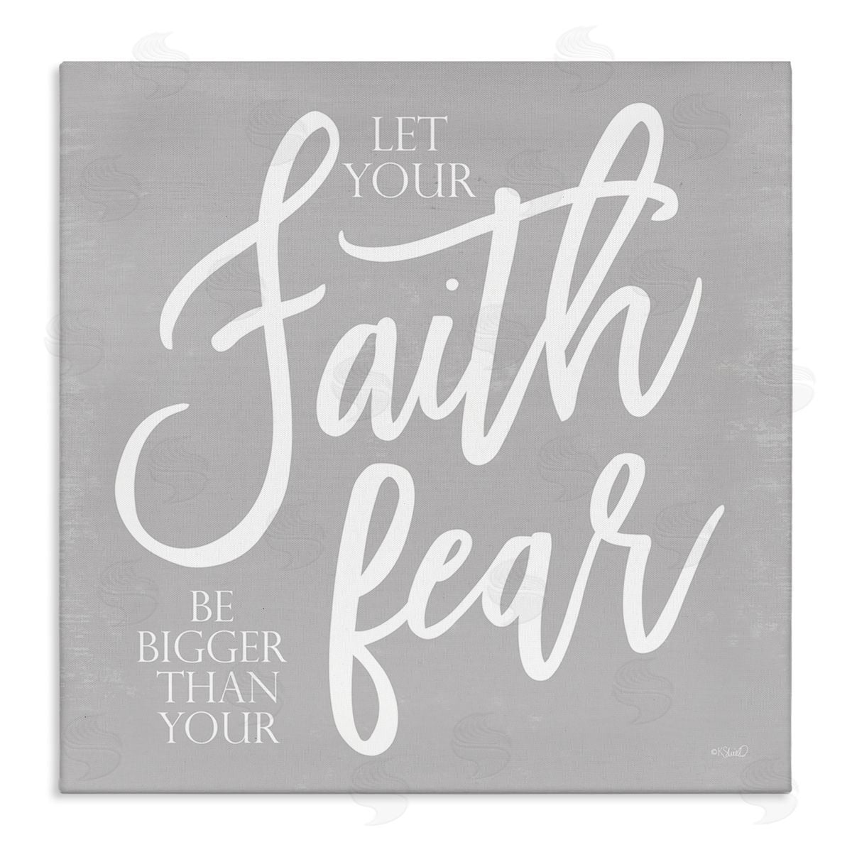 Kate Sherrill Faith Bigger Than Your Fear Religious Script Calligraphy Stretched Canvas Wall Art Print