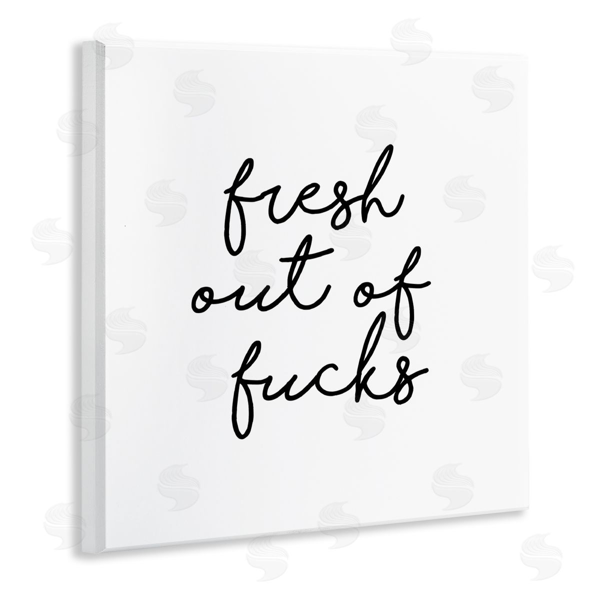 J. Weiss Fresh Out Of F*** Humorous Cursive Calligraphy Wooden Wall Plaque Art Print